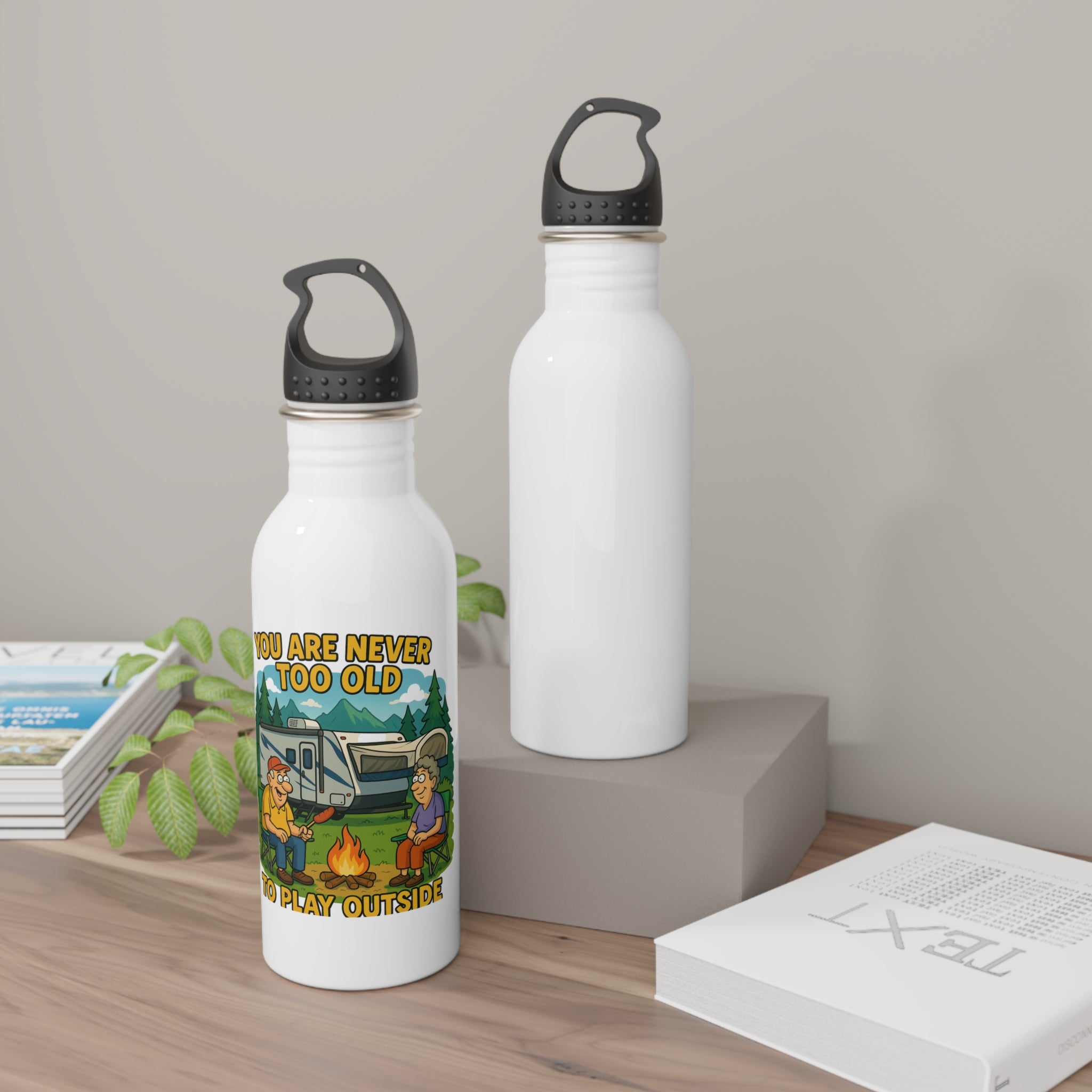 Humorous Outdoor Adventure Water Bottle - "You Are Never Too Old to Play Outside"