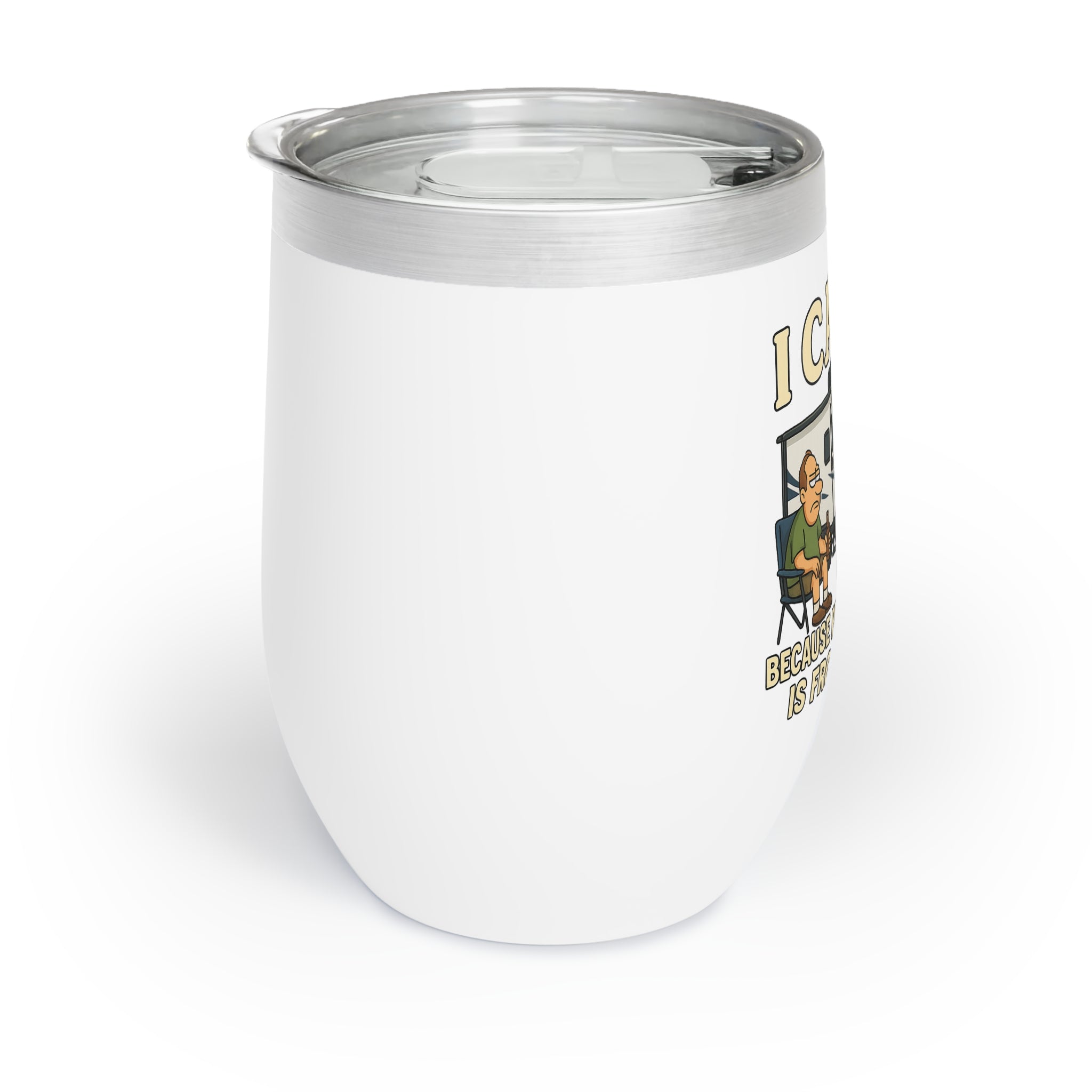 Chill Wine Tumbler - I CAMP, because punching people is frowned upon