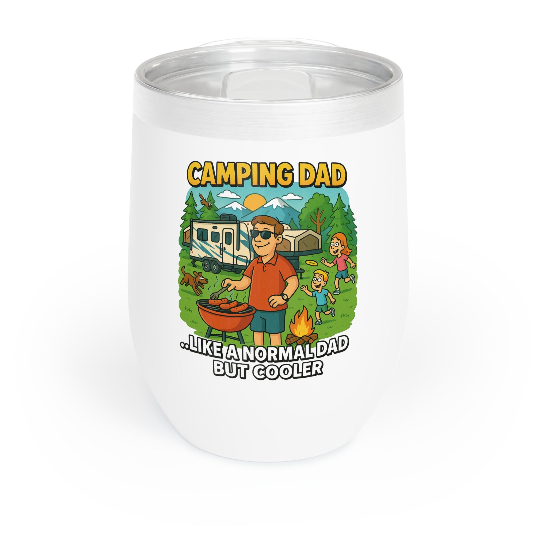 Chill Wine Tumbler - Camping Dad...like a normal dad but cooler