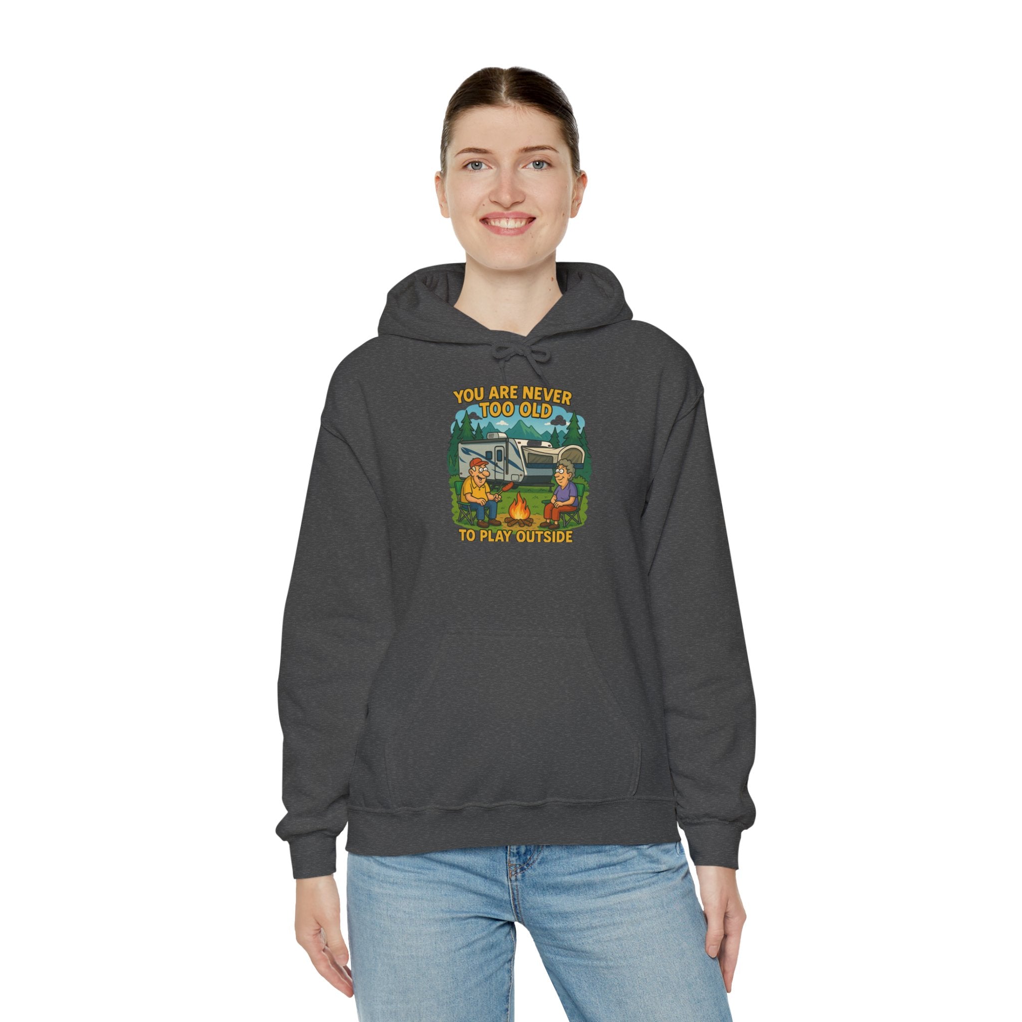 Campfire Adventure Hoodie - 'You Are Never Too Old to Play' Sweatshirt
