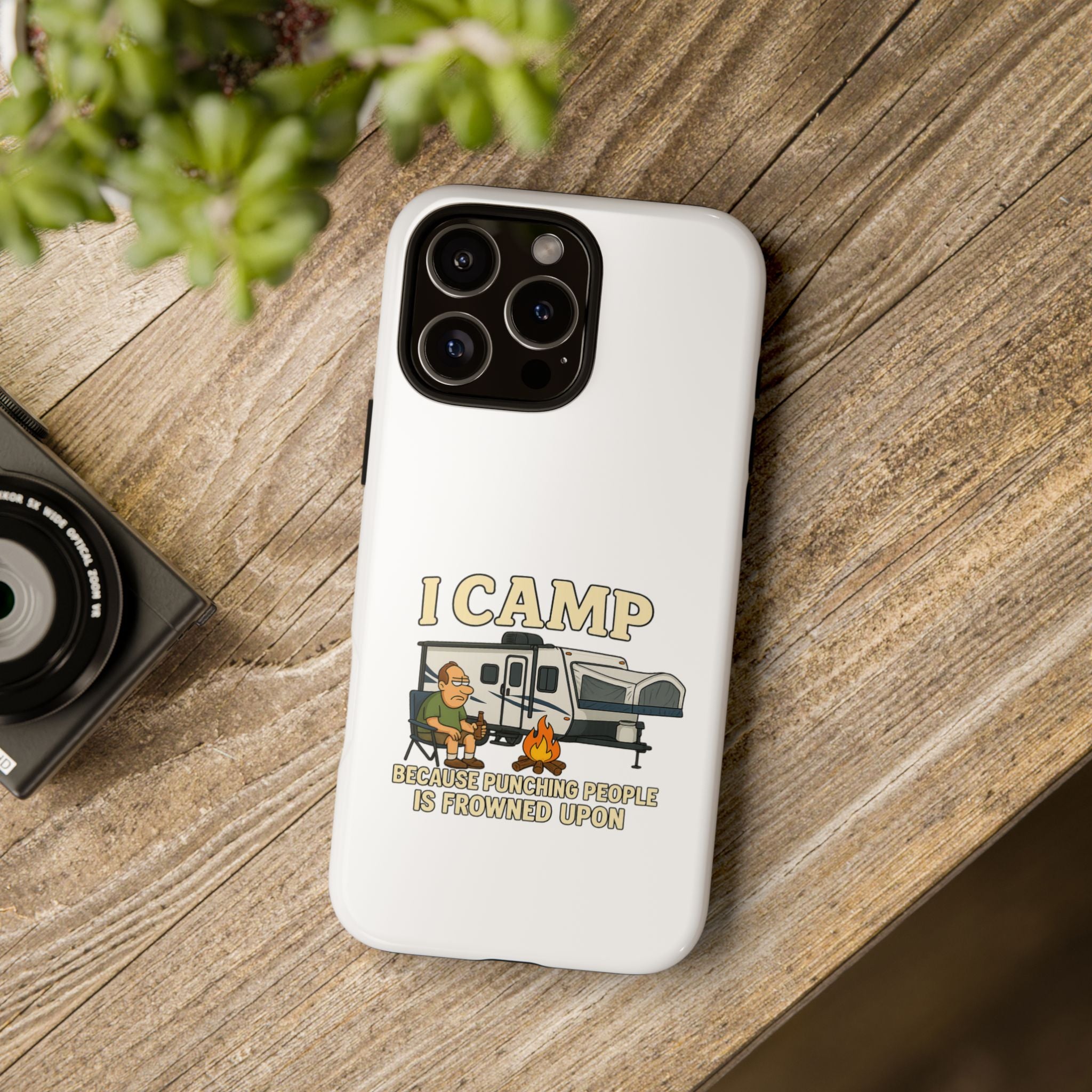 Camping Phone Case - I Camp Because Punching People is Frowned Upon