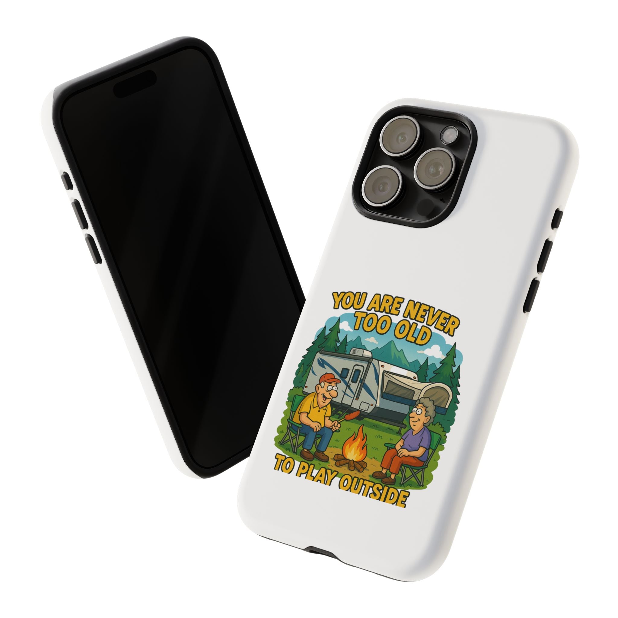 Outdoor Adventure Phone Case - 'You Are Never Too Old to Play Outside'