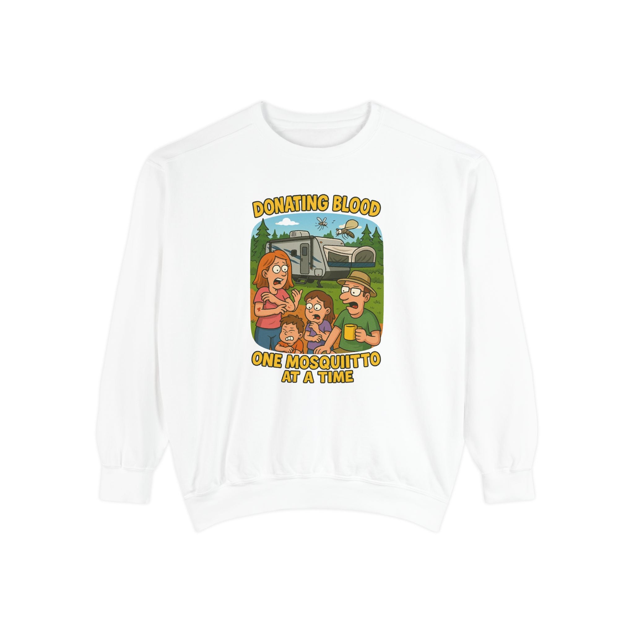 Unisex Garment-Dyed Sweatshirt - Donating Blood One Mosquito at a Time