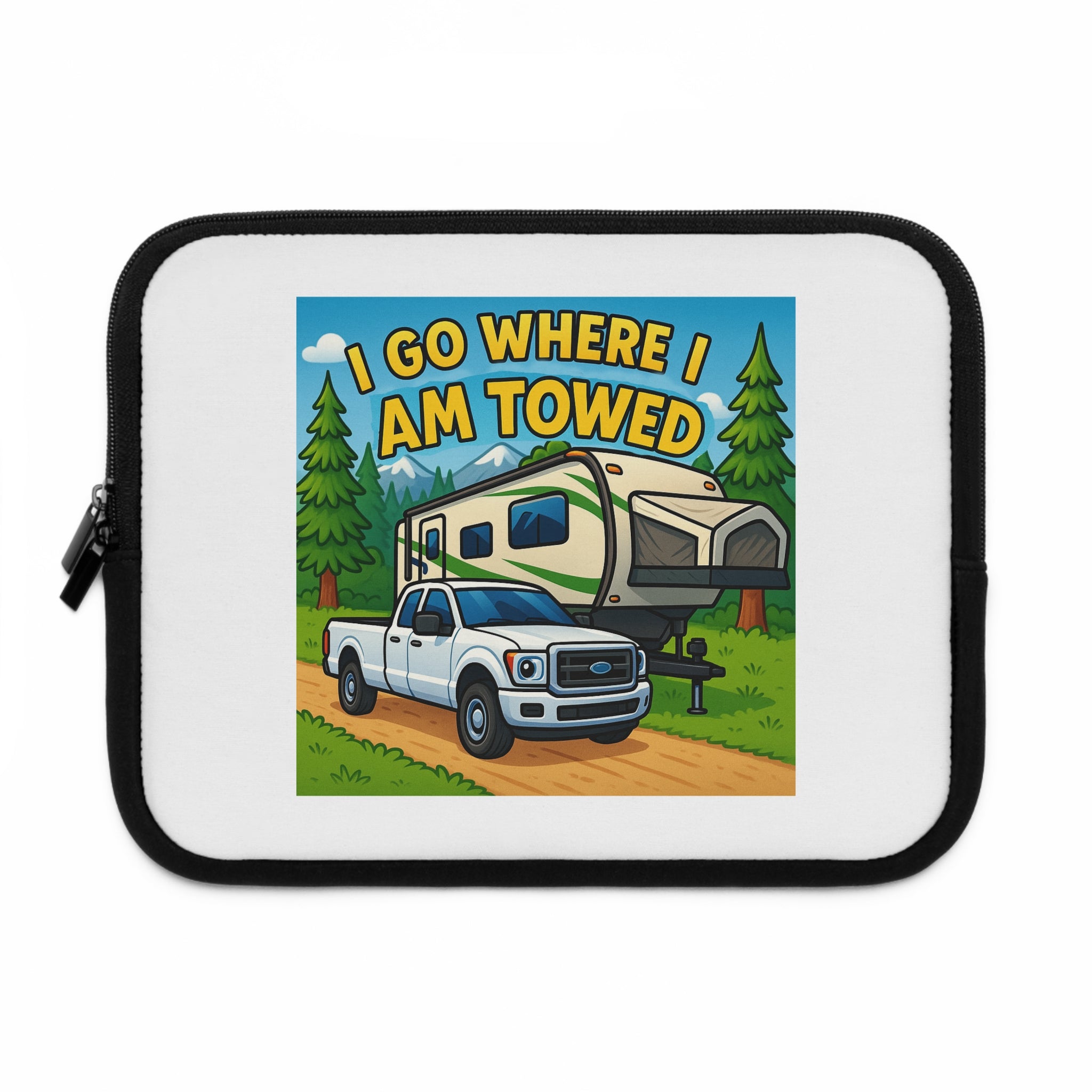 Fun RV-Themed Laptop Sleeve, Perfect for Travelers, Gift for Adventurers, Unique Camping Accessory, Go Where I Am Towed