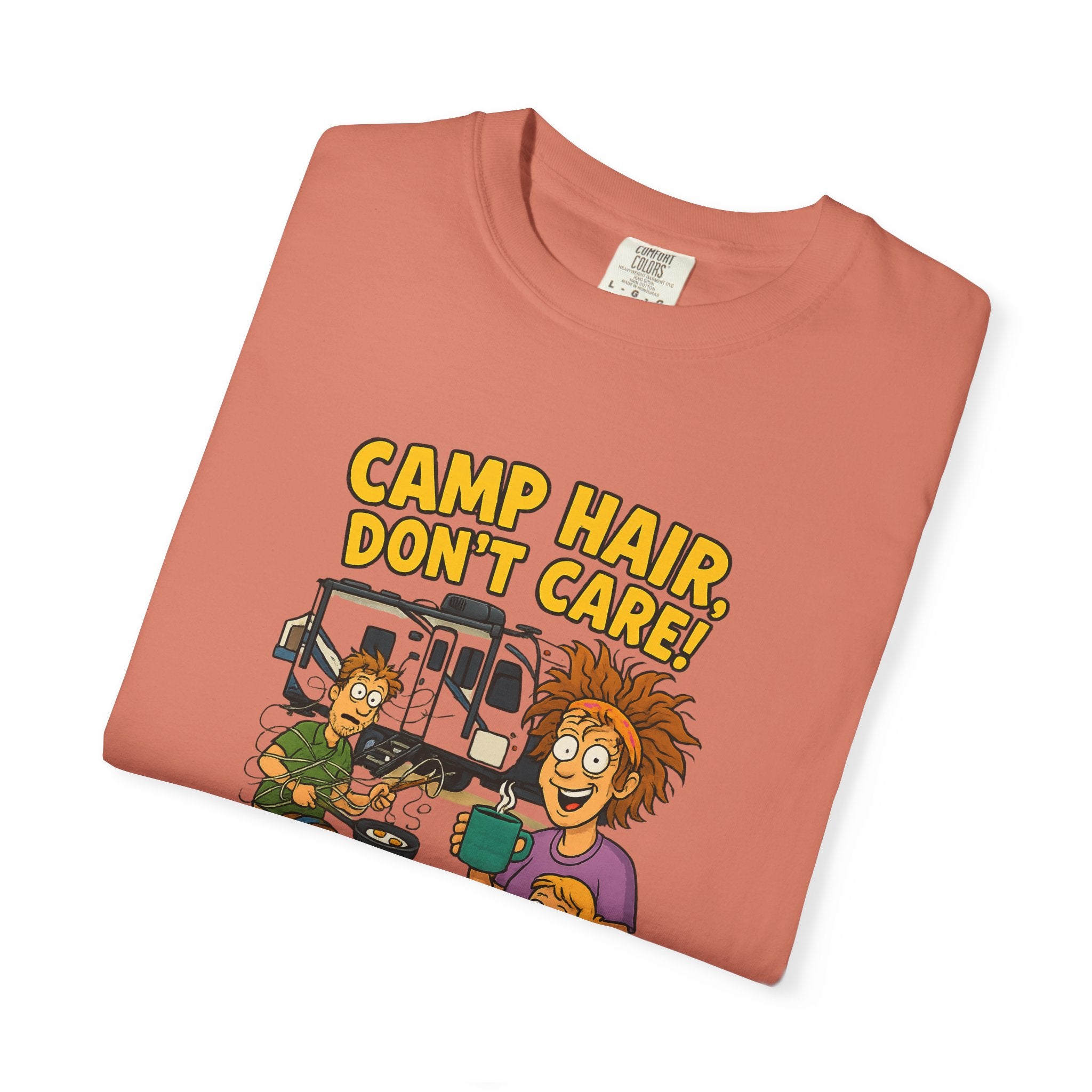 Camp Hair Don't Care T-Shirt, Unisex Garment-Dyed Tee, Camping Apparel, Funny Summer Shirt, Outdoor Lovers Gift, Vacation Essential