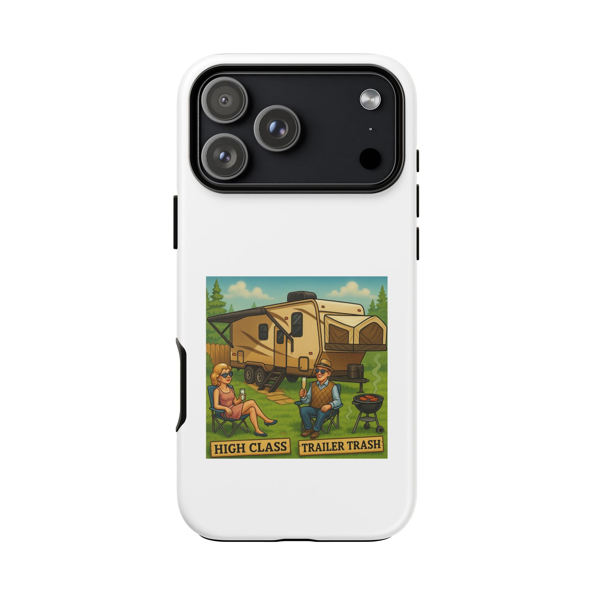 High Class Trailer Trash Phone Case