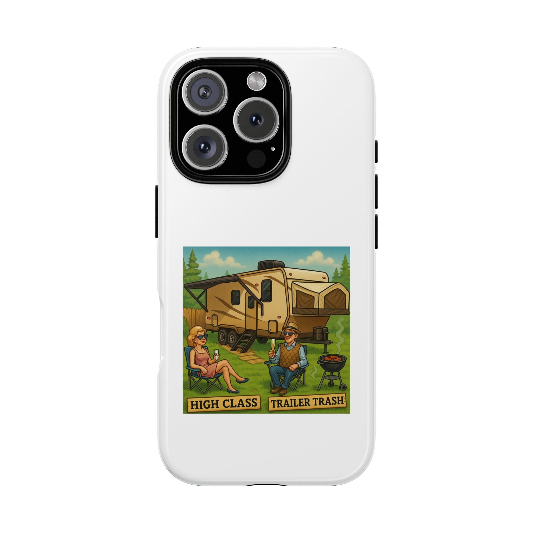 High Class Trailer Trash Phone Case