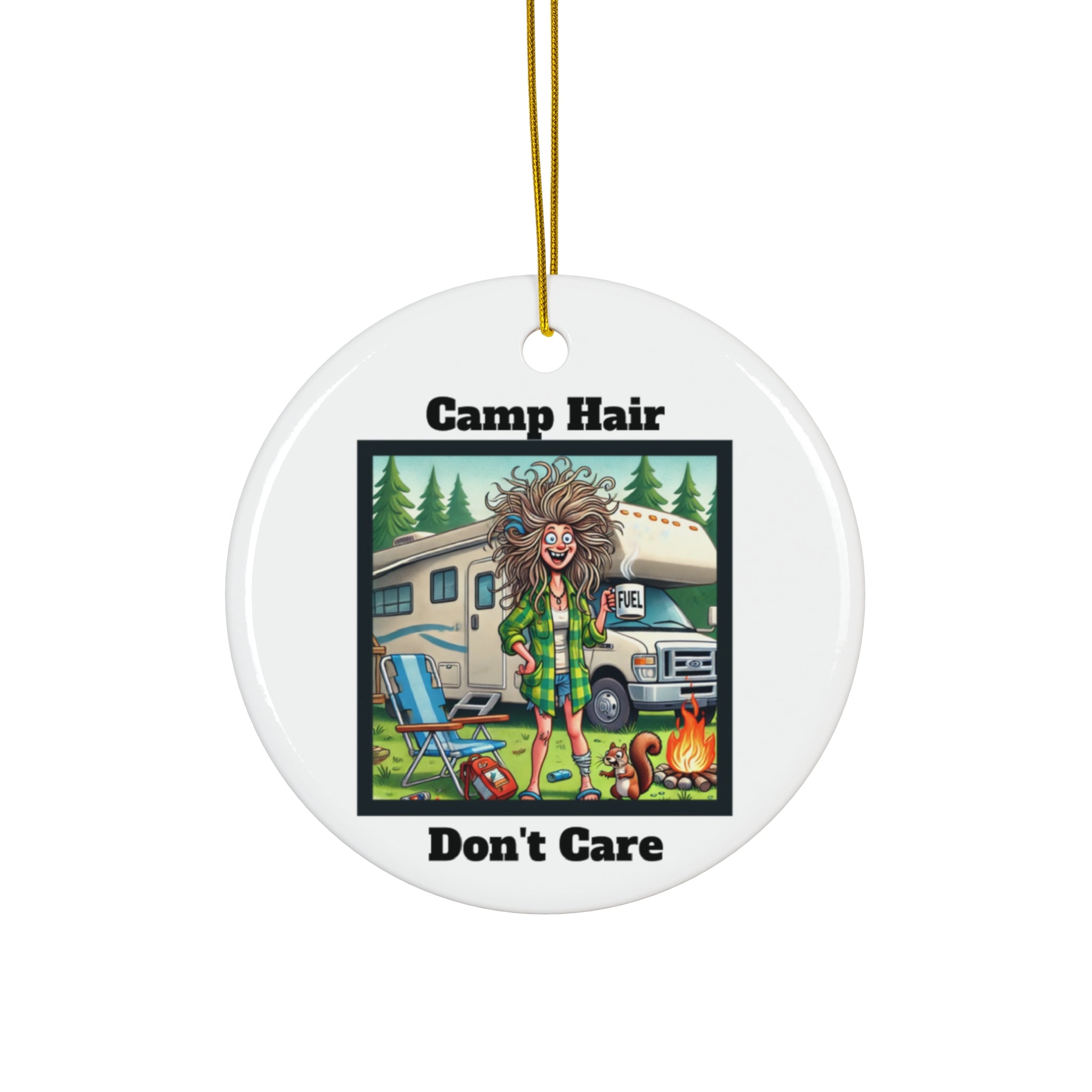 Ceramic Ornament: Camp Hair, Don't Care