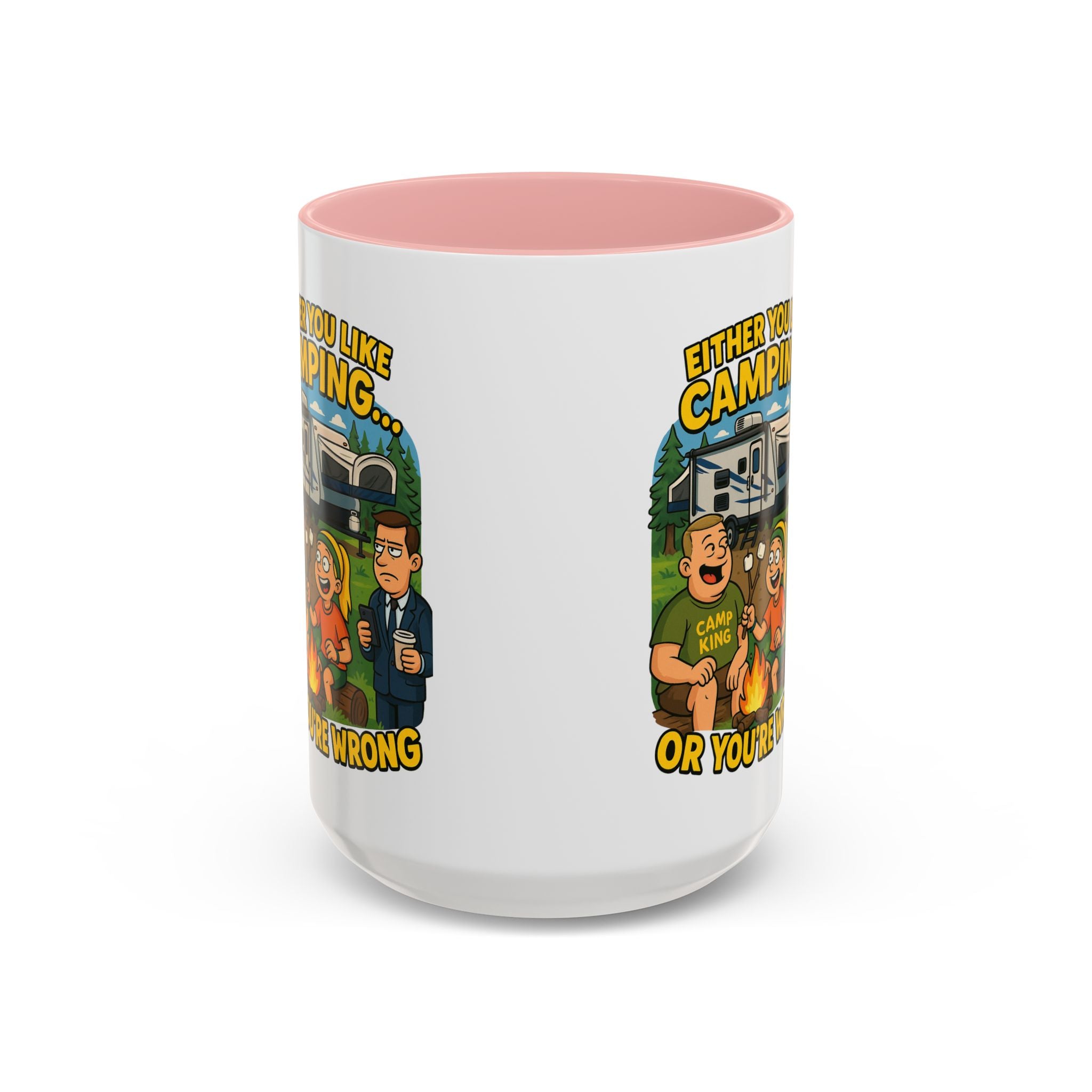 Camping Lovers Accent Coffee Mug - 11 or 15oz - Humorous Gift for Outdoor Enthusiasts