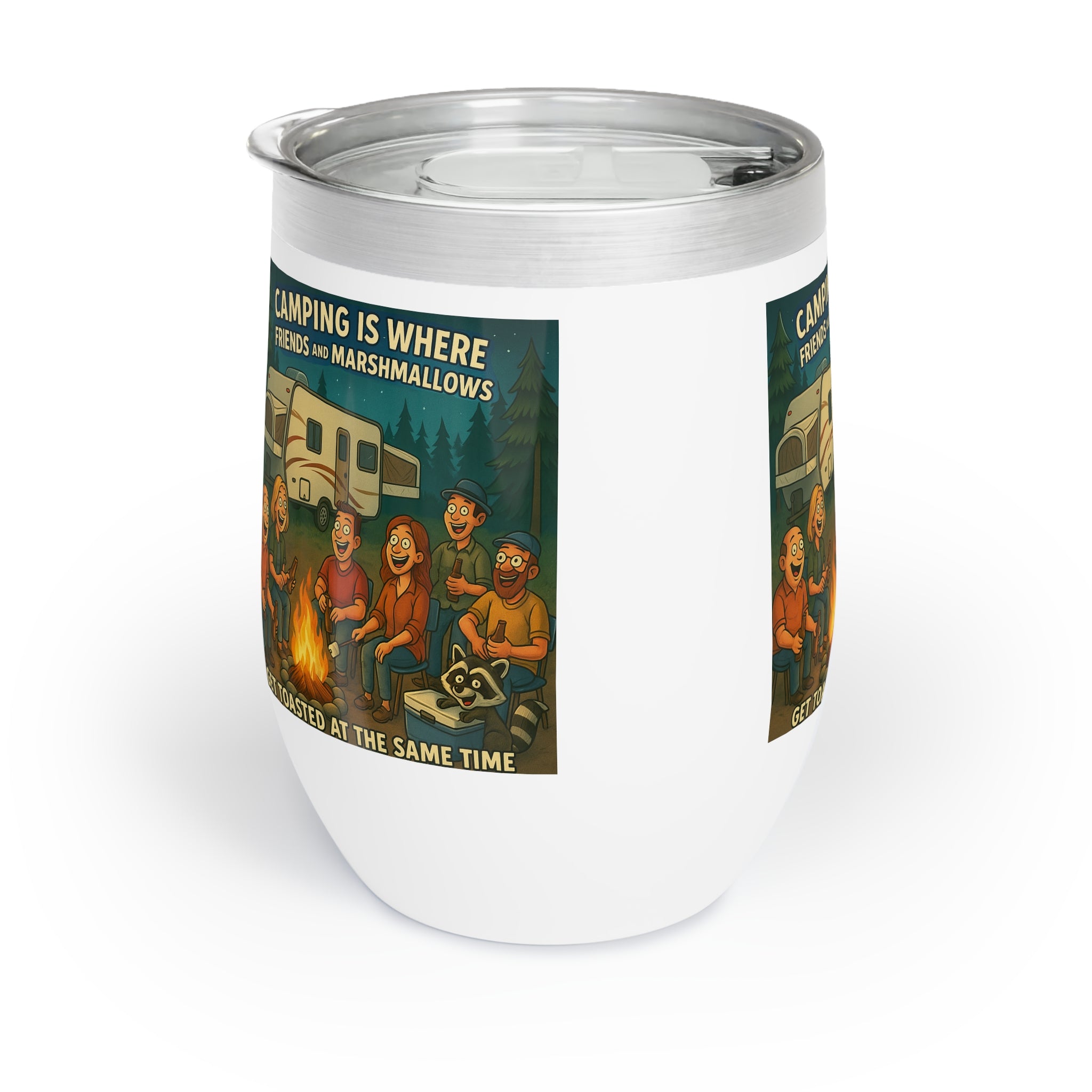 Chill Wine Tumbler - Camping is where friends and marshmallows get toasted at the same time