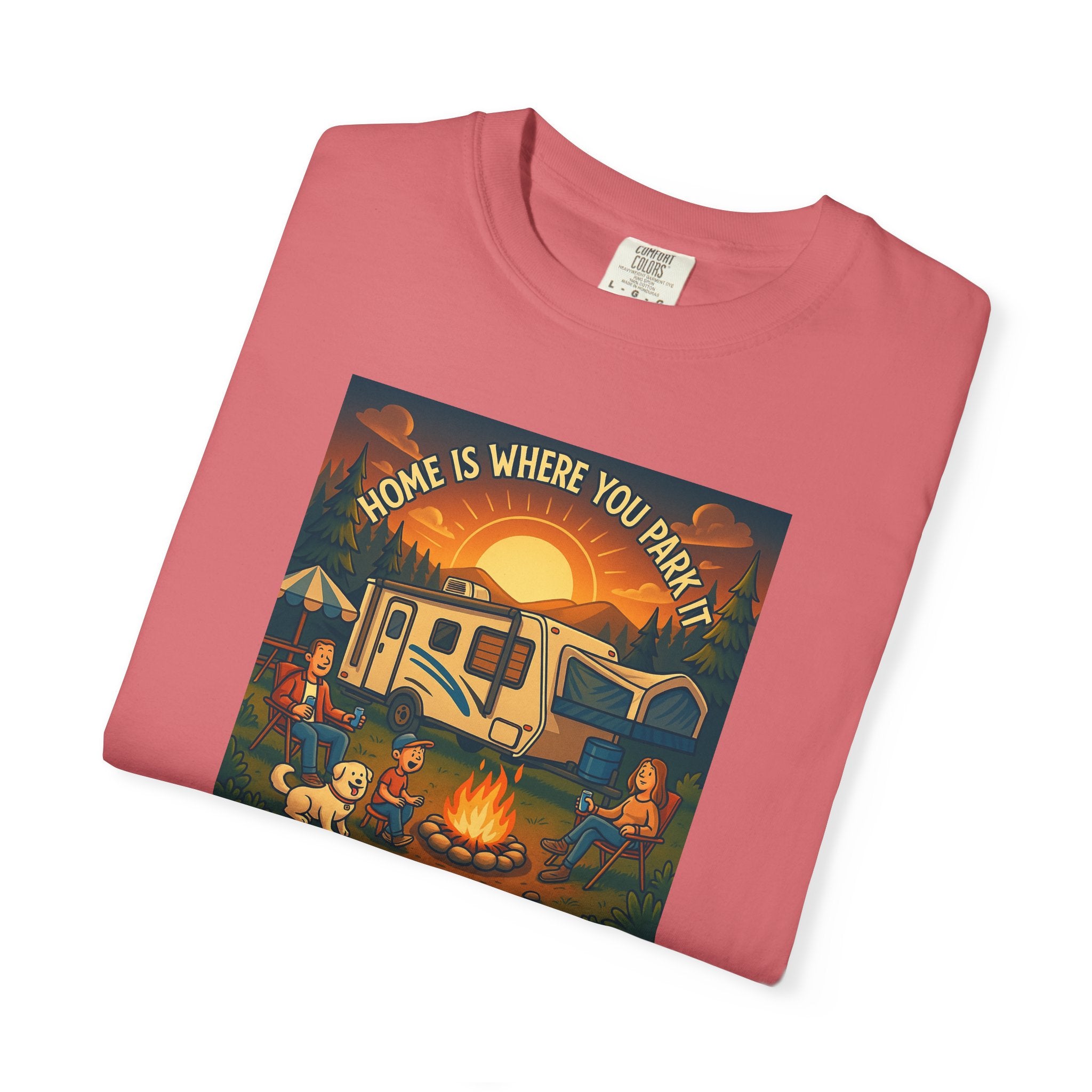 Home Is Where You Park T-shirt - Unisex Garment-Dyed Tee for Campers, Adventure Lovers, Outdoor Enthusiasts, Gift Idea