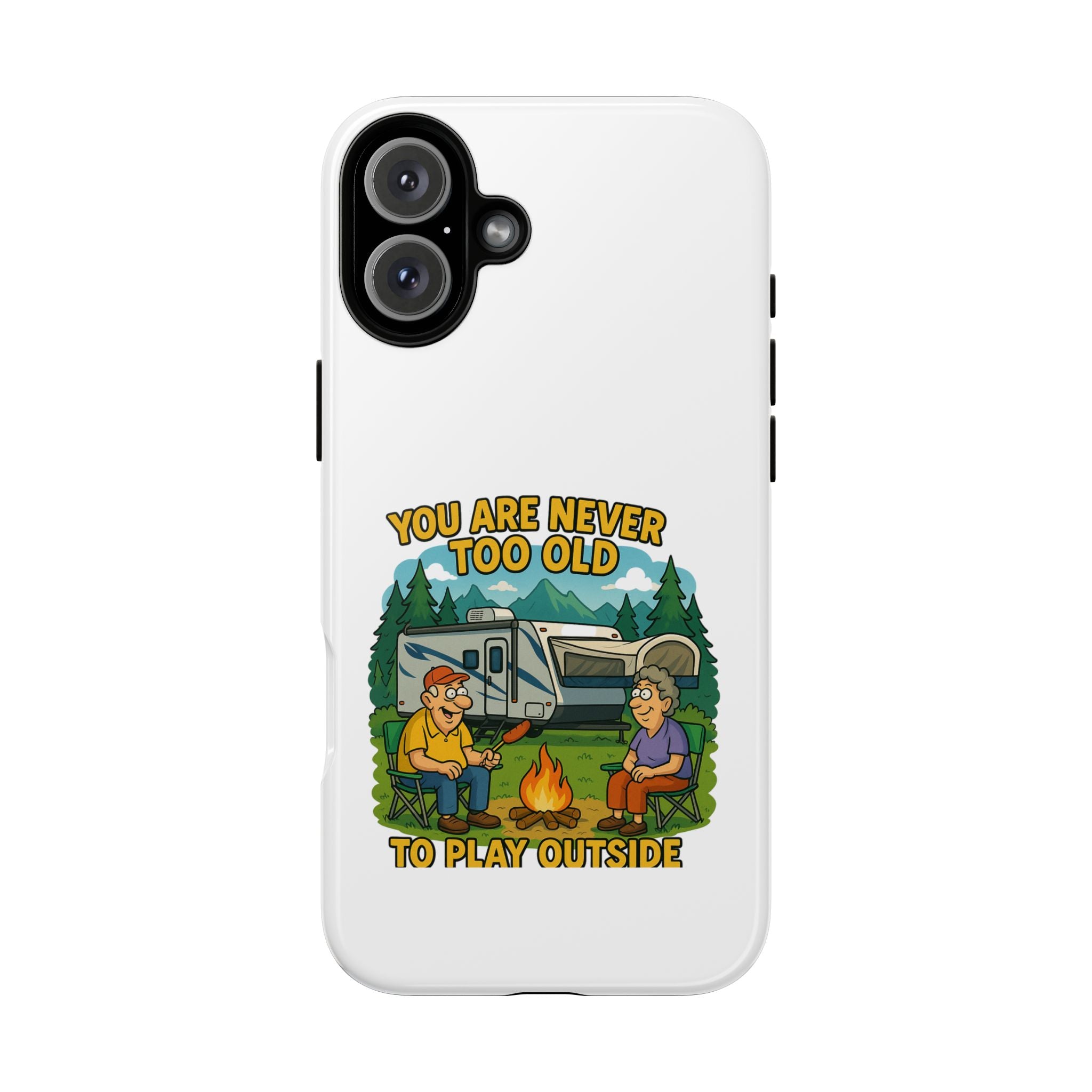 Outdoor Adventure Phone Case - 'You Are Never Too Old to Play Outside'
