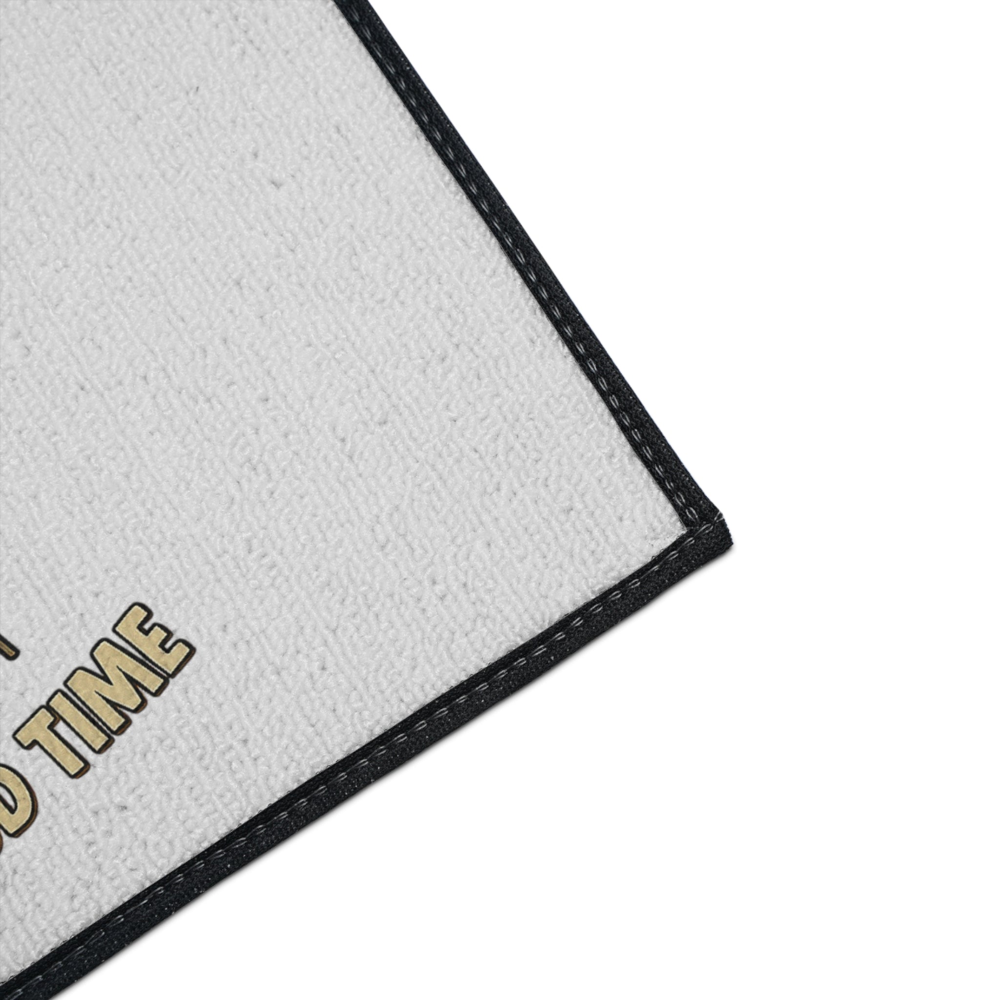 Outdoor Adventure Heavy Duty Floor Mat - 'We Aren't Here For A Long Time, We Are Here For A Good Time'