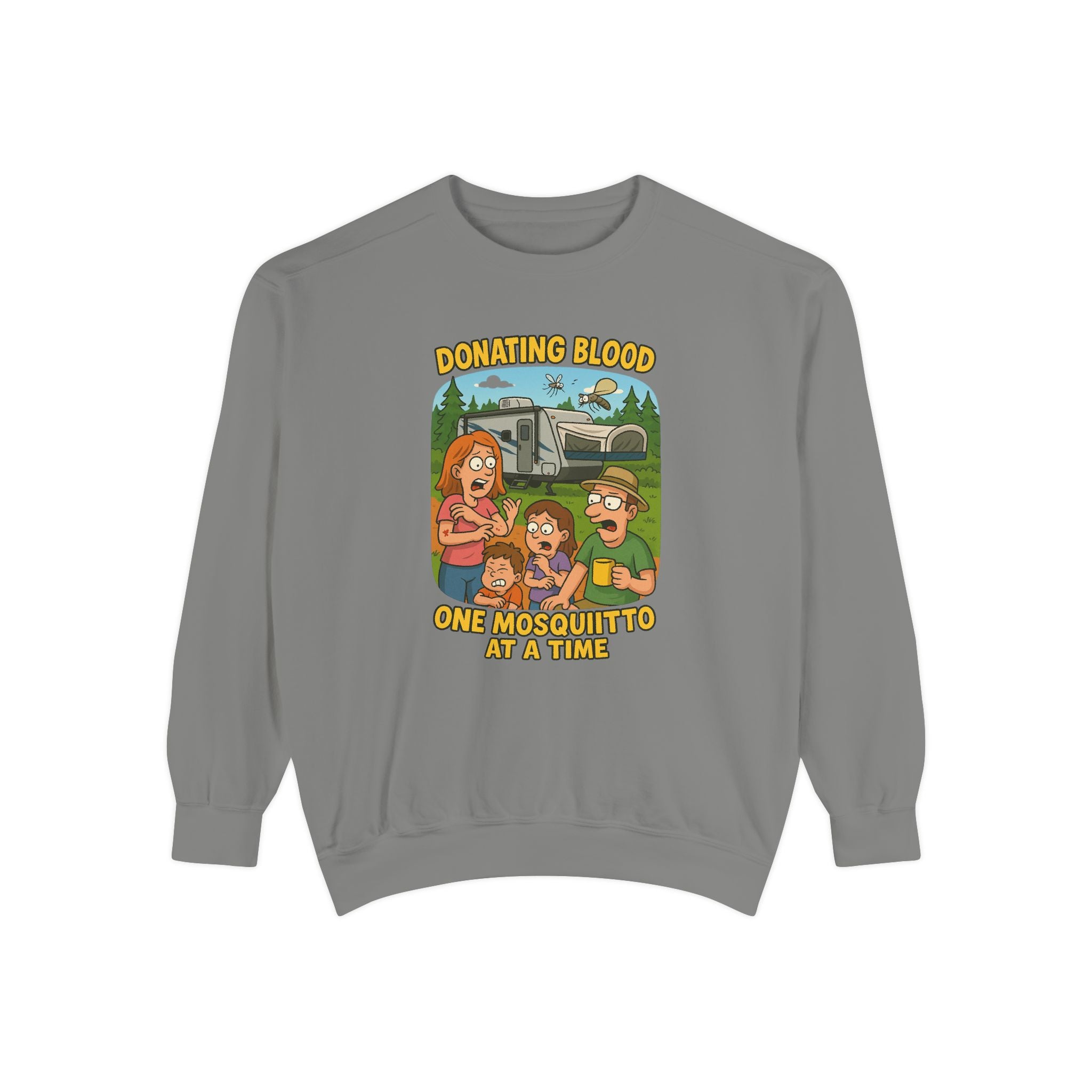 Unisex Garment-Dyed Sweatshirt - Donating Blood One Mosquito at a Time
