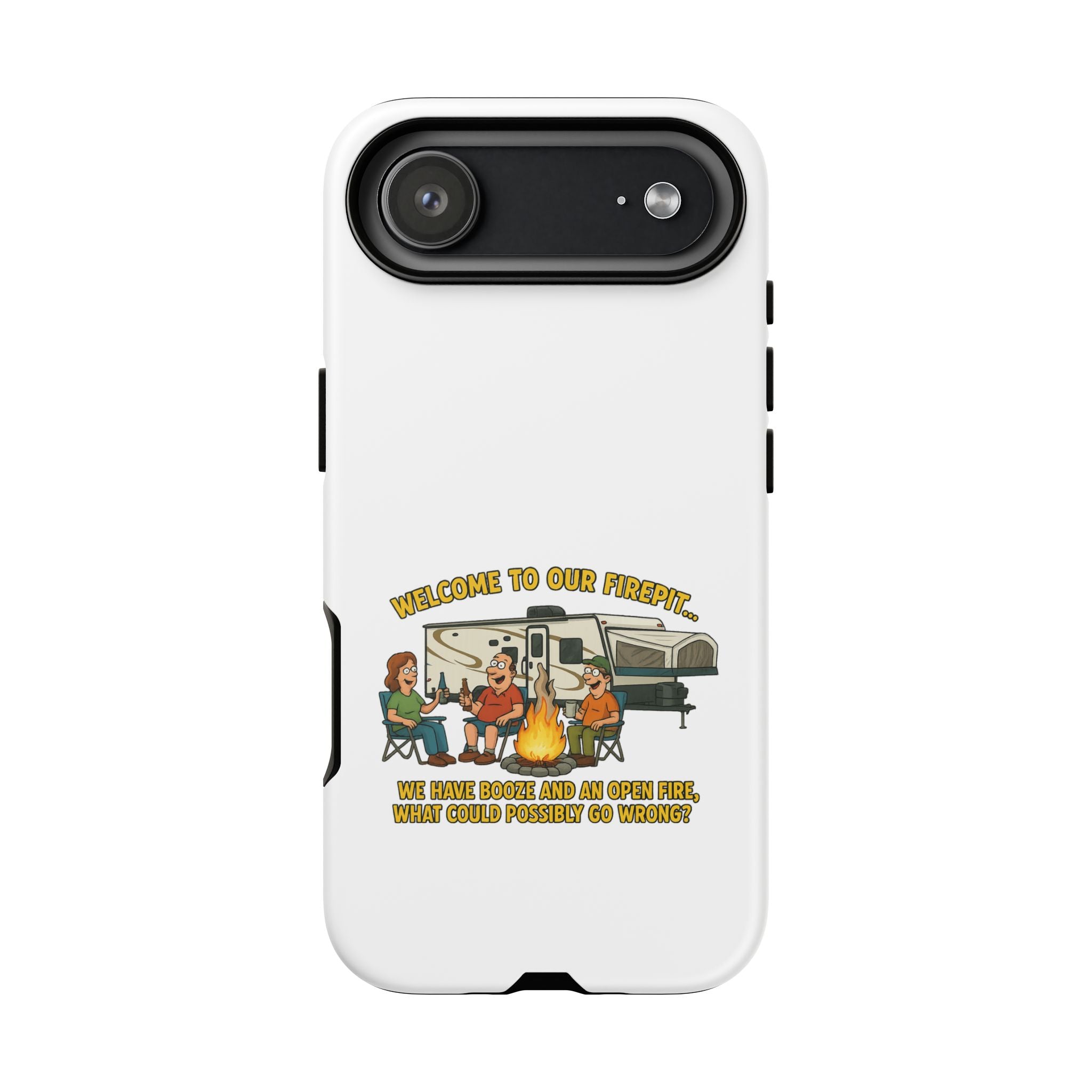 Camping Phone Case - Welcome to Our Firepit - Outdoor Gear, Gift for Campers, Adventure Accessory, Fun Camping Decor