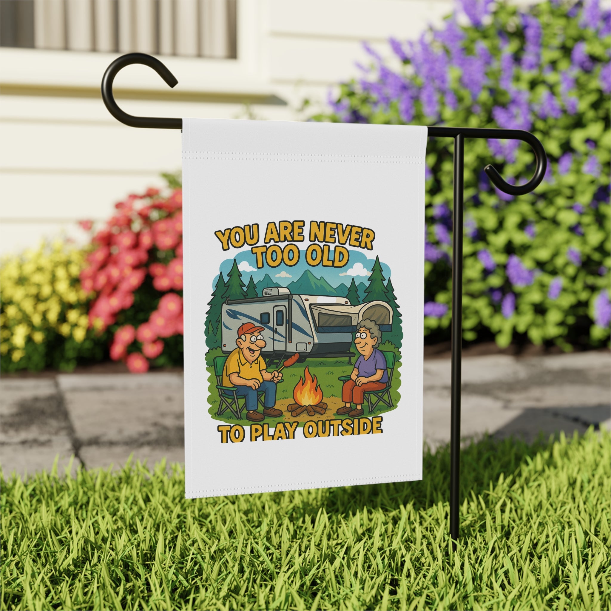 Outdoor Fun Garden Banner - "You Are Never Too Old To Play Outside"