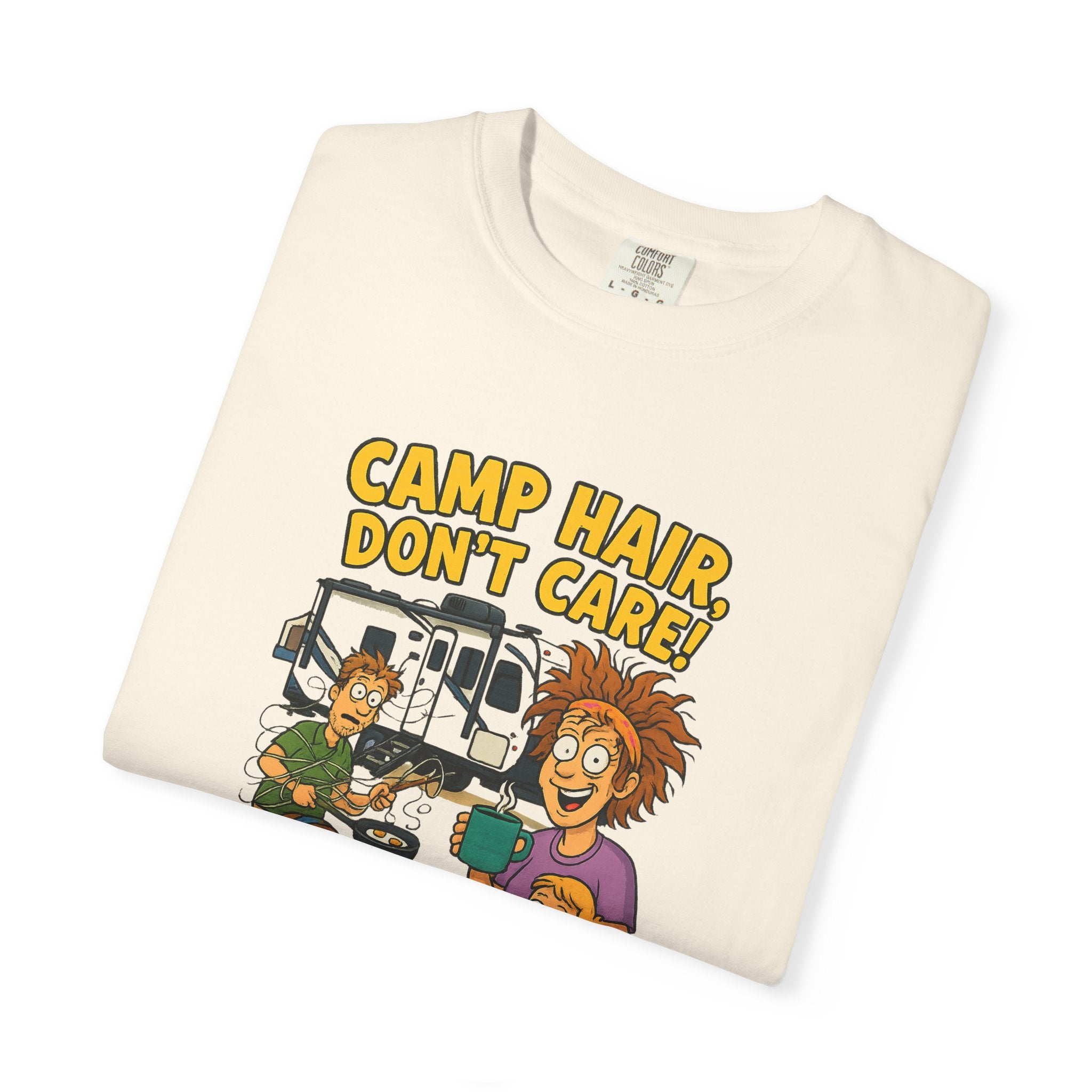 Camp Hair Don't Care T-Shirt, Unisex Garment-Dyed Tee, Camping Apparel, Funny Summer Shirt, Outdoor Lovers Gift, Vacation Essential