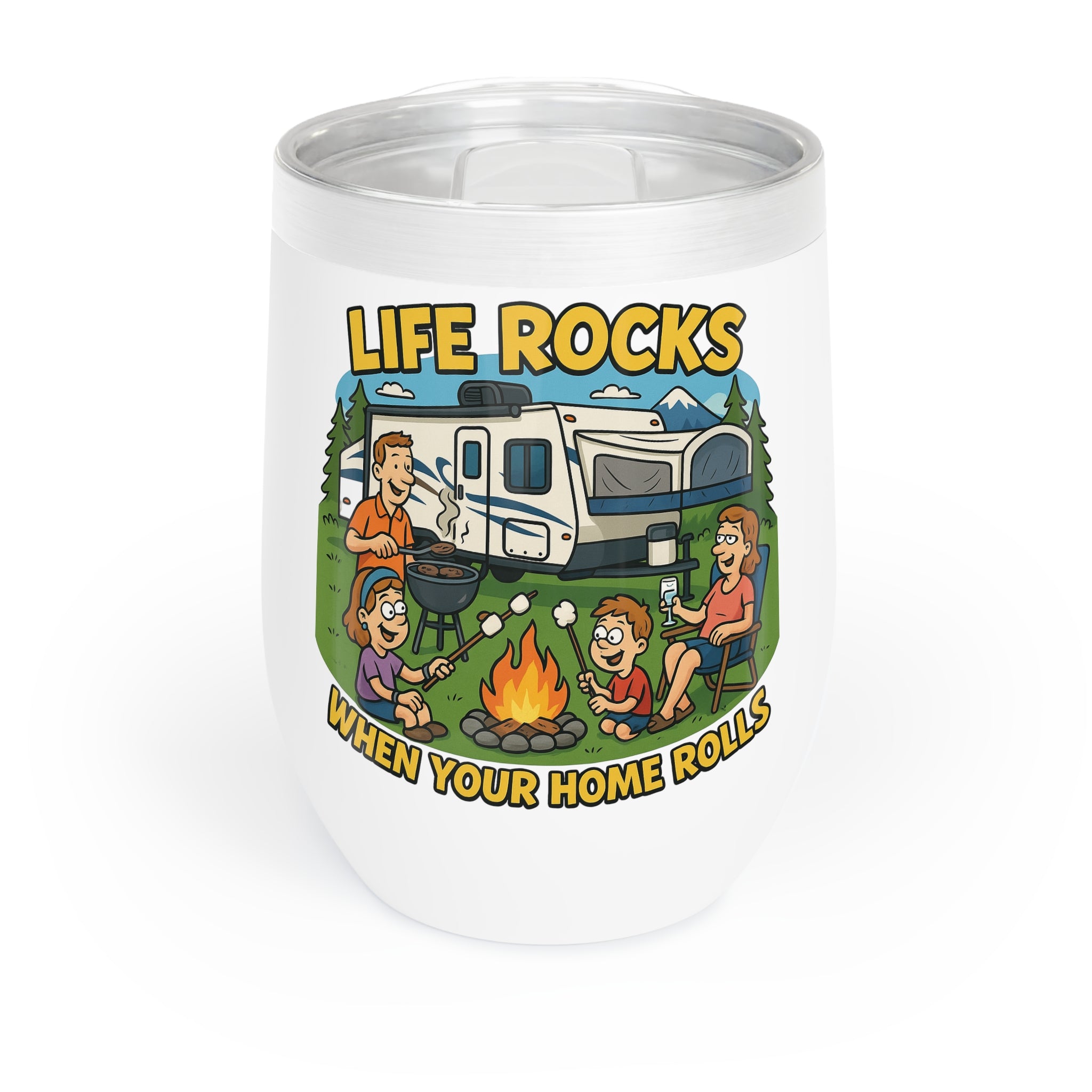 Chill Wine Tumbler - Life rocks when your home rolls
