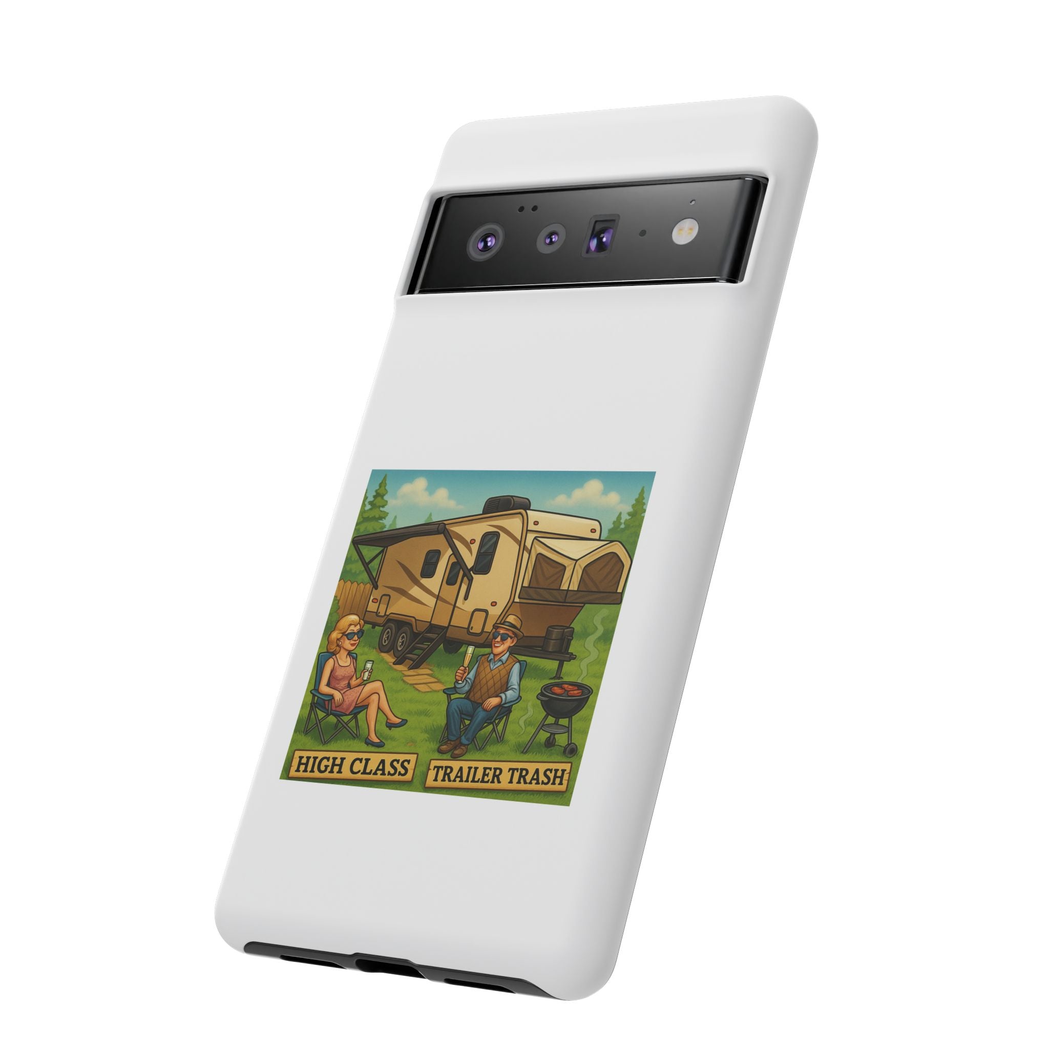 High Class Trailer Trash Phone Case