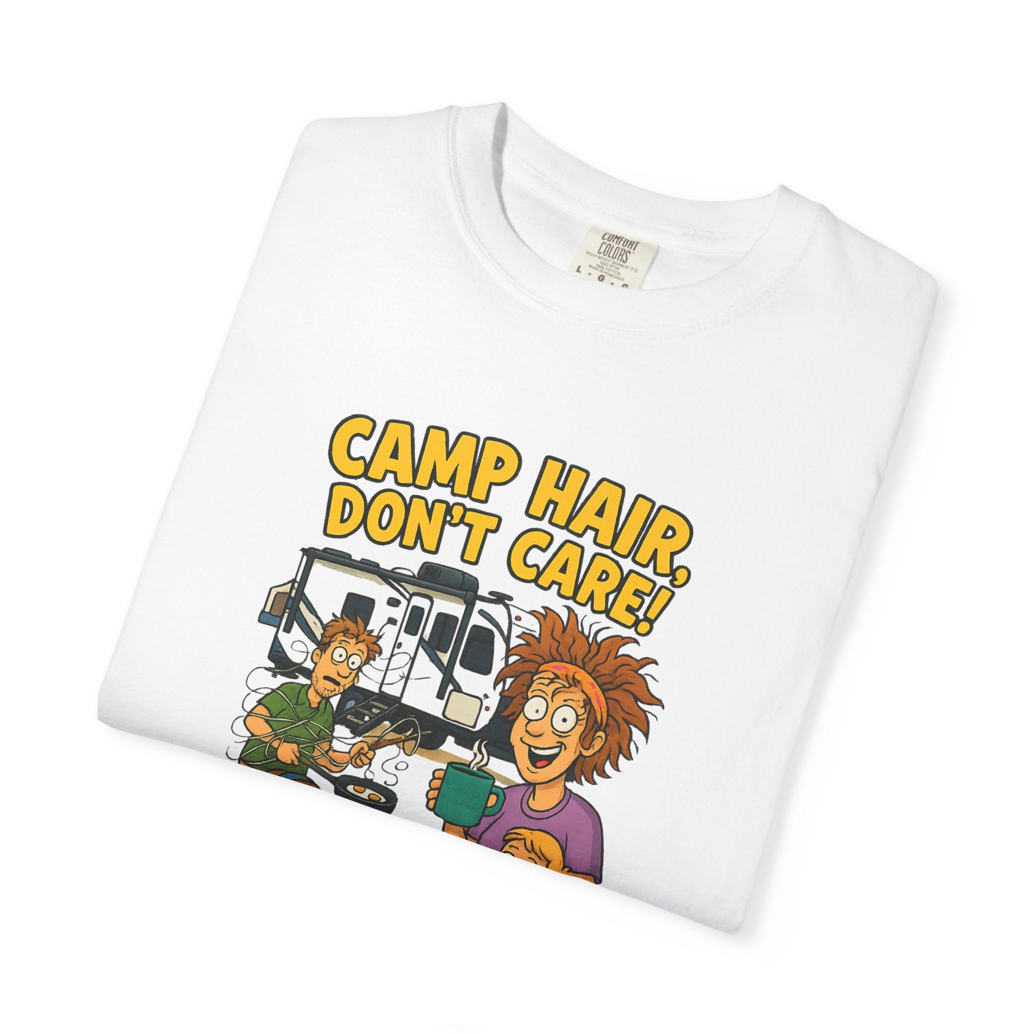 Camp Hair Don't Care T-Shirt, Unisex Garment-Dyed Tee, Camping Apparel, Funny Summer Shirt, Outdoor Lovers Gift, Vacation Essential