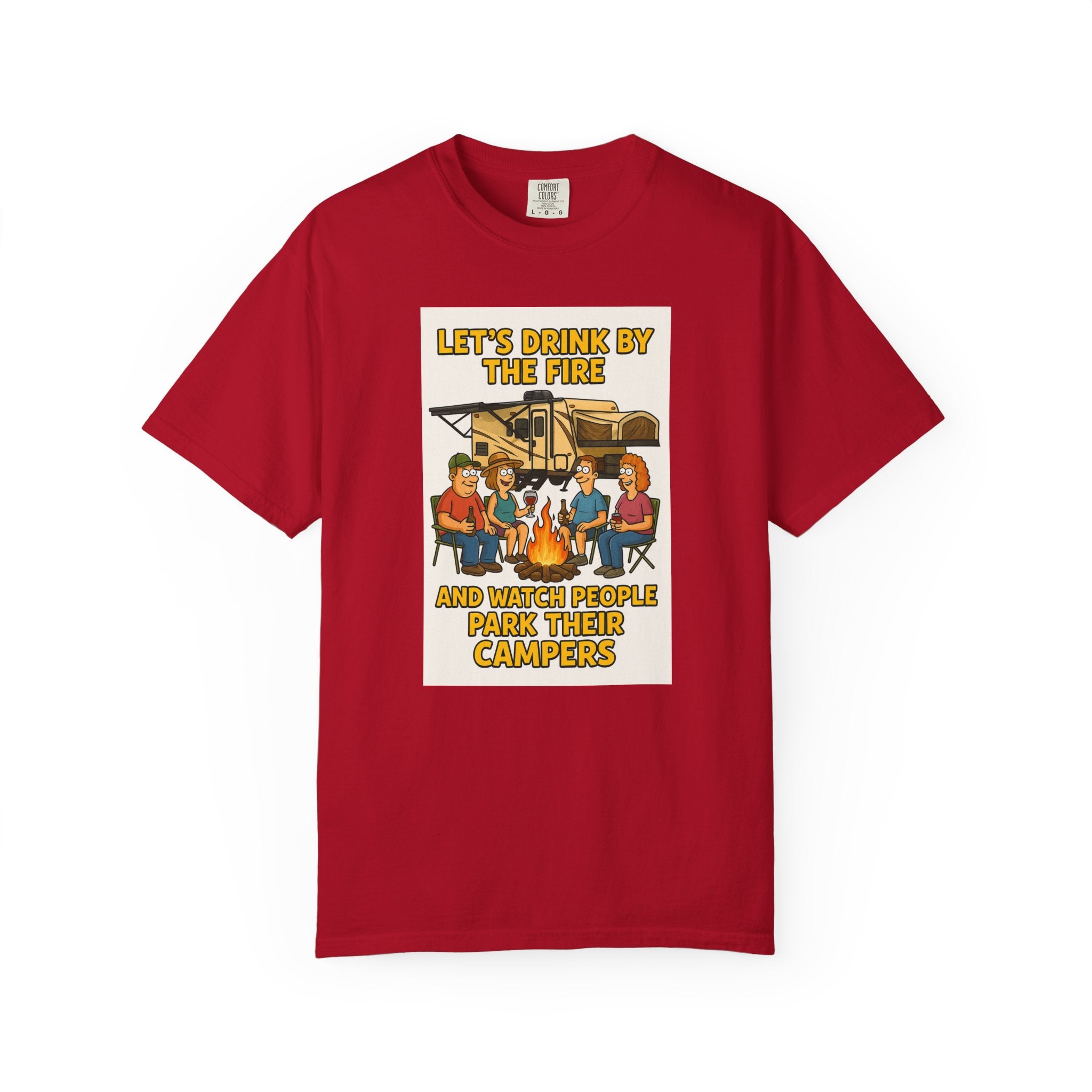 Campfire Vibes Unisex T-Shirt - "Let's Drink By The Fire and Watch People Park Their Campers"