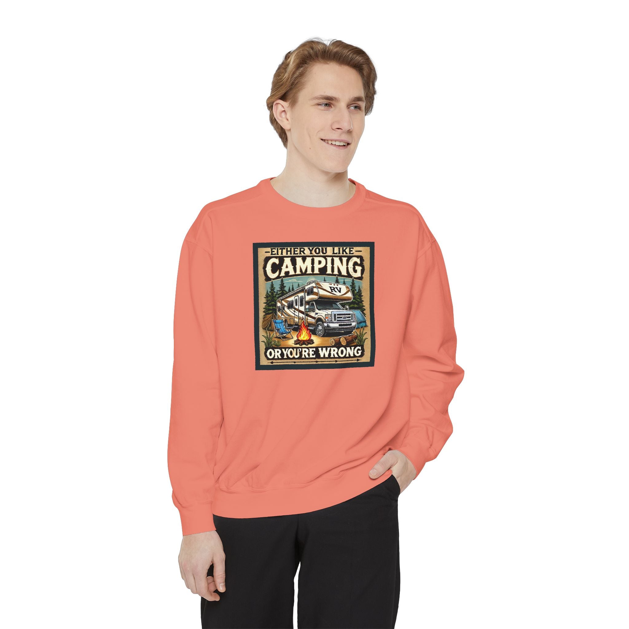 Camping Enthusiast Sweatshirt - Either you like camping…or you're Wrong