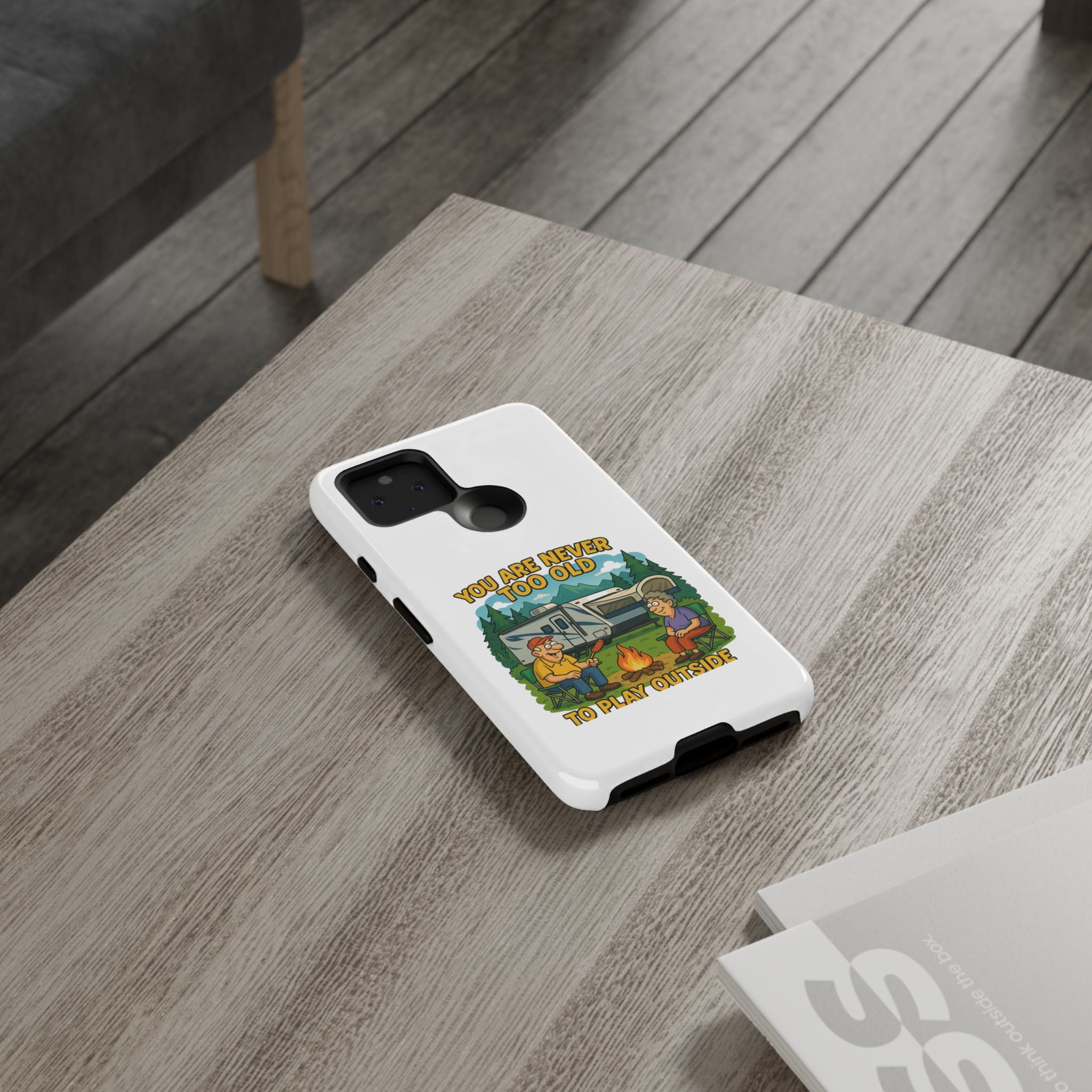 Outdoor Adventure Phone Case - 'You Are Never Too Old to Play Outside'