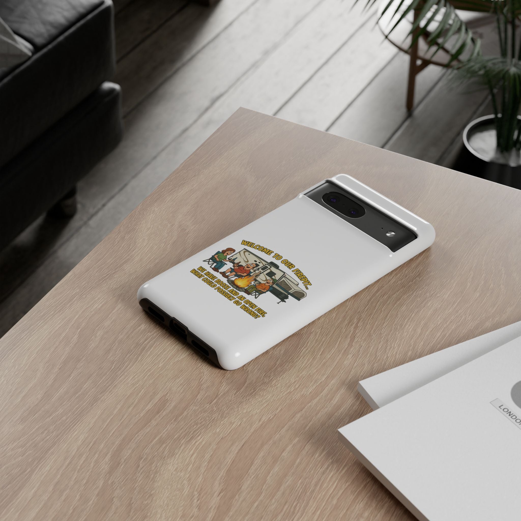 Camping Phone Case - Welcome to Our Firepit - Outdoor Gear, Gift for Campers, Adventure Accessory, Fun Camping Decor