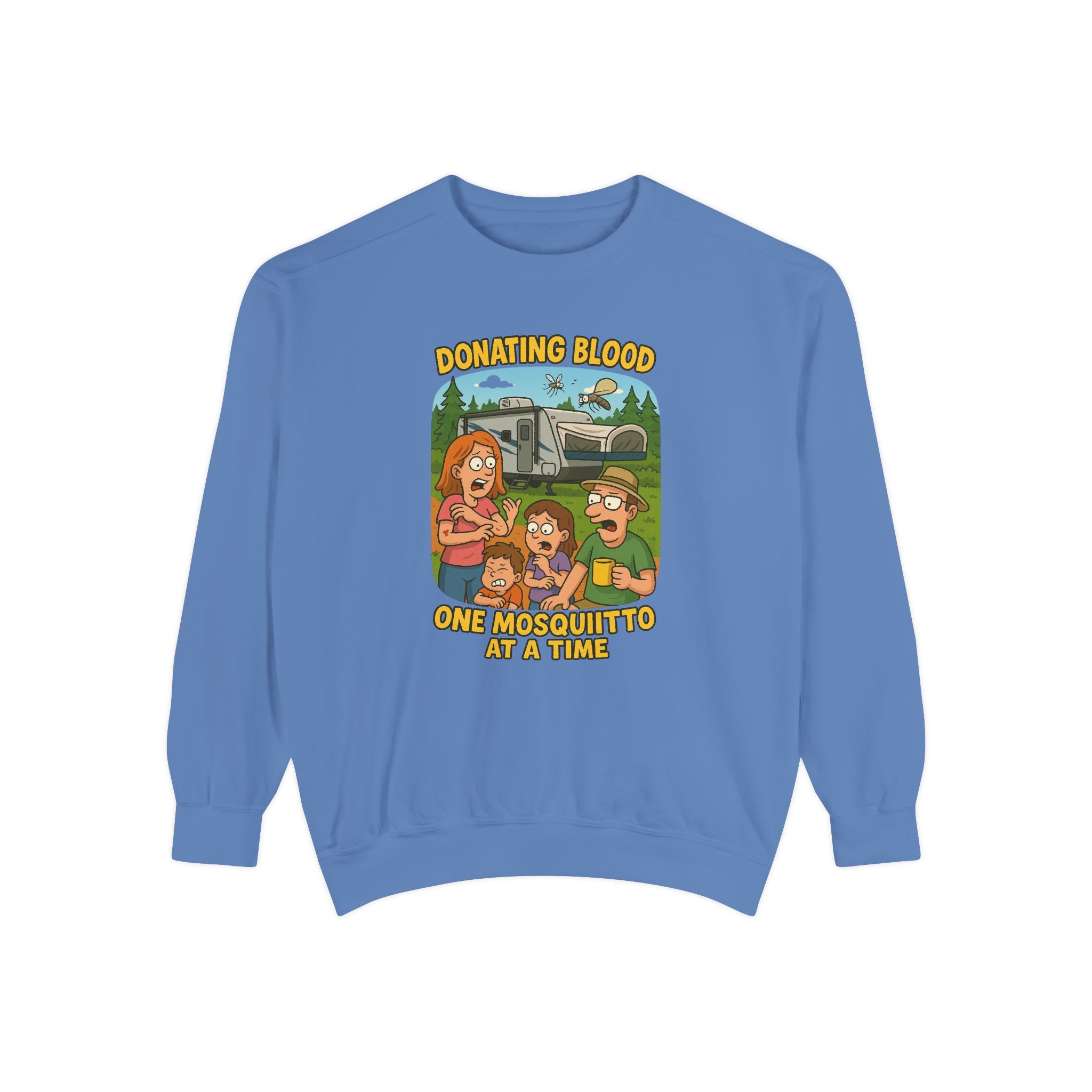 Unisex Garment-Dyed Sweatshirt - Donating Blood One Mosquito at a Time
