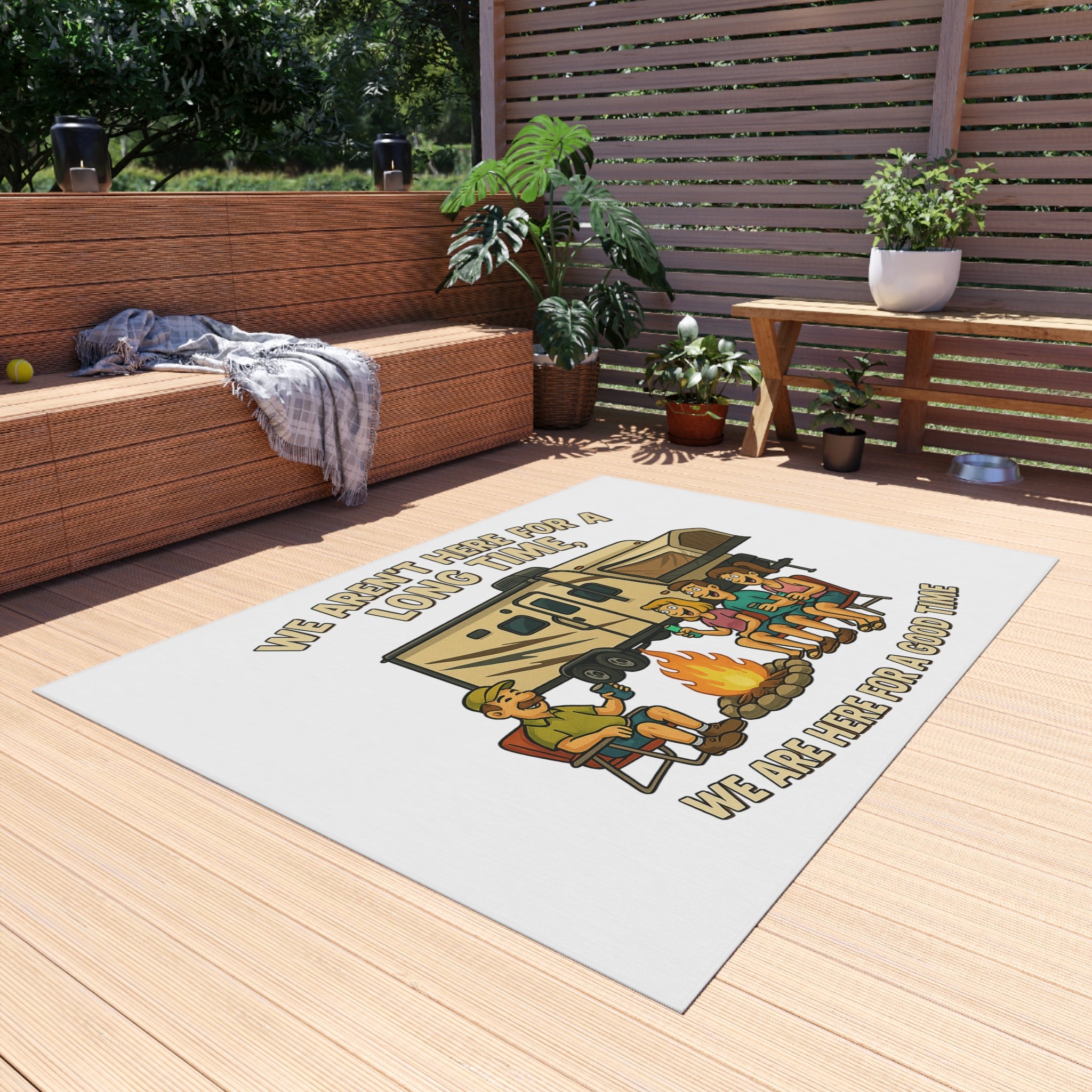 Camping Outdoor Rug - 'We Aren't Here for a Long Time' Design