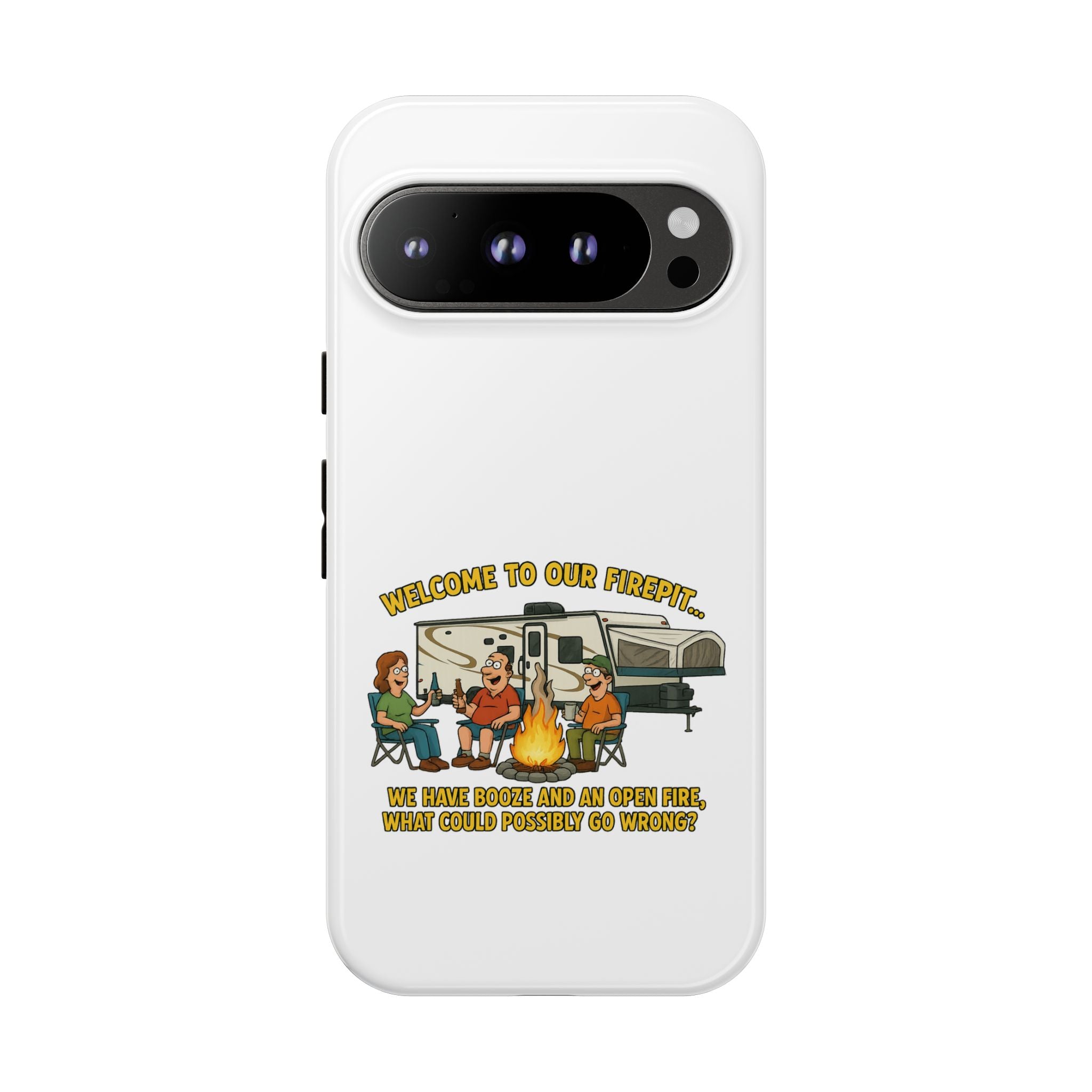 Camping Phone Case - Welcome to Our Firepit - Outdoor Gear, Gift for Campers, Adventure Accessory, Fun Camping Decor