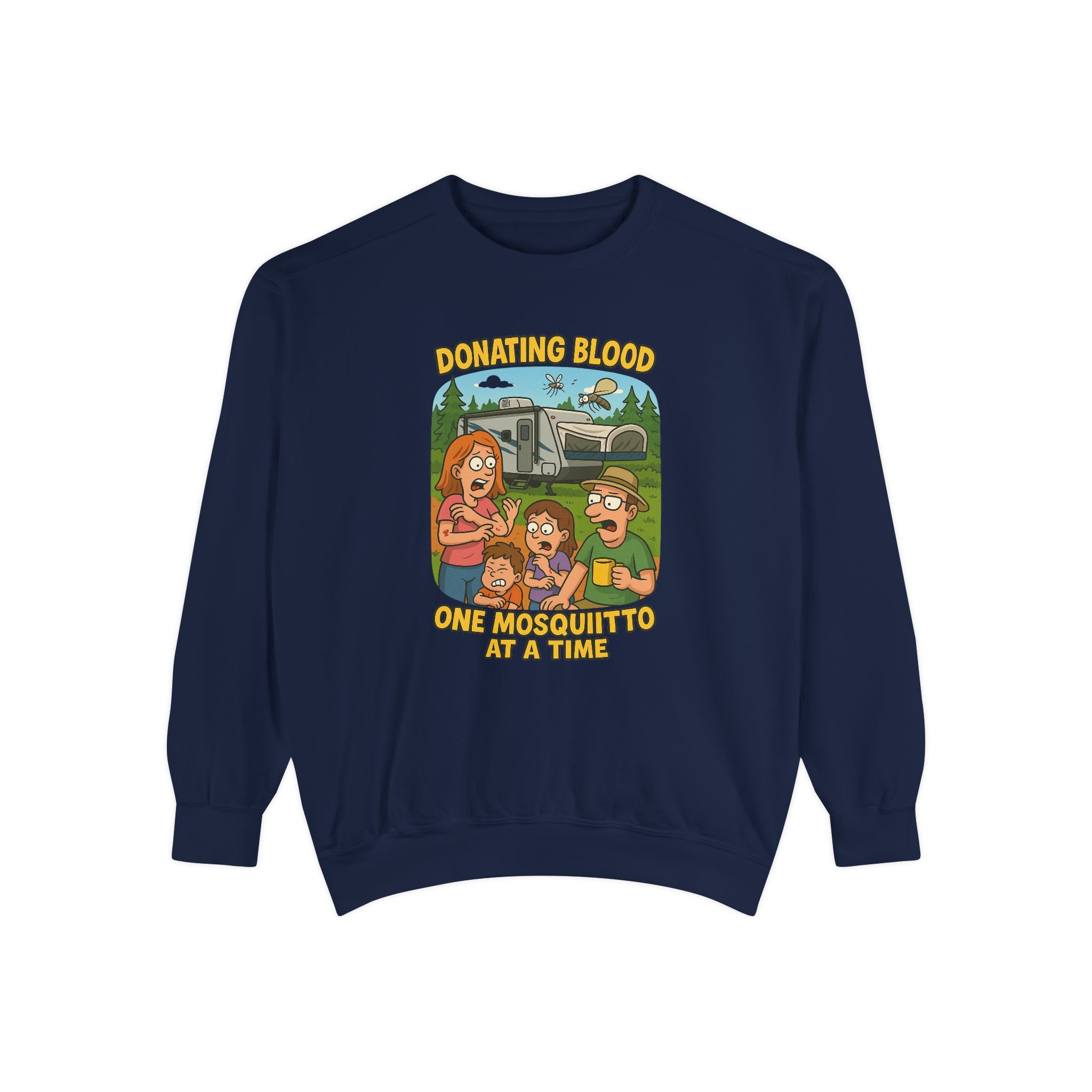 Unisex Garment-Dyed Sweatshirt - Donating Blood One Mosquito at a Time