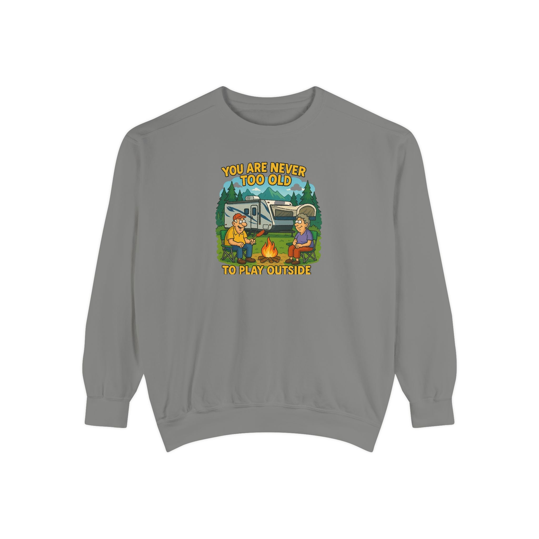 Funny Unisex Sweatshirt - "You Are Never Too Old to Play Together"