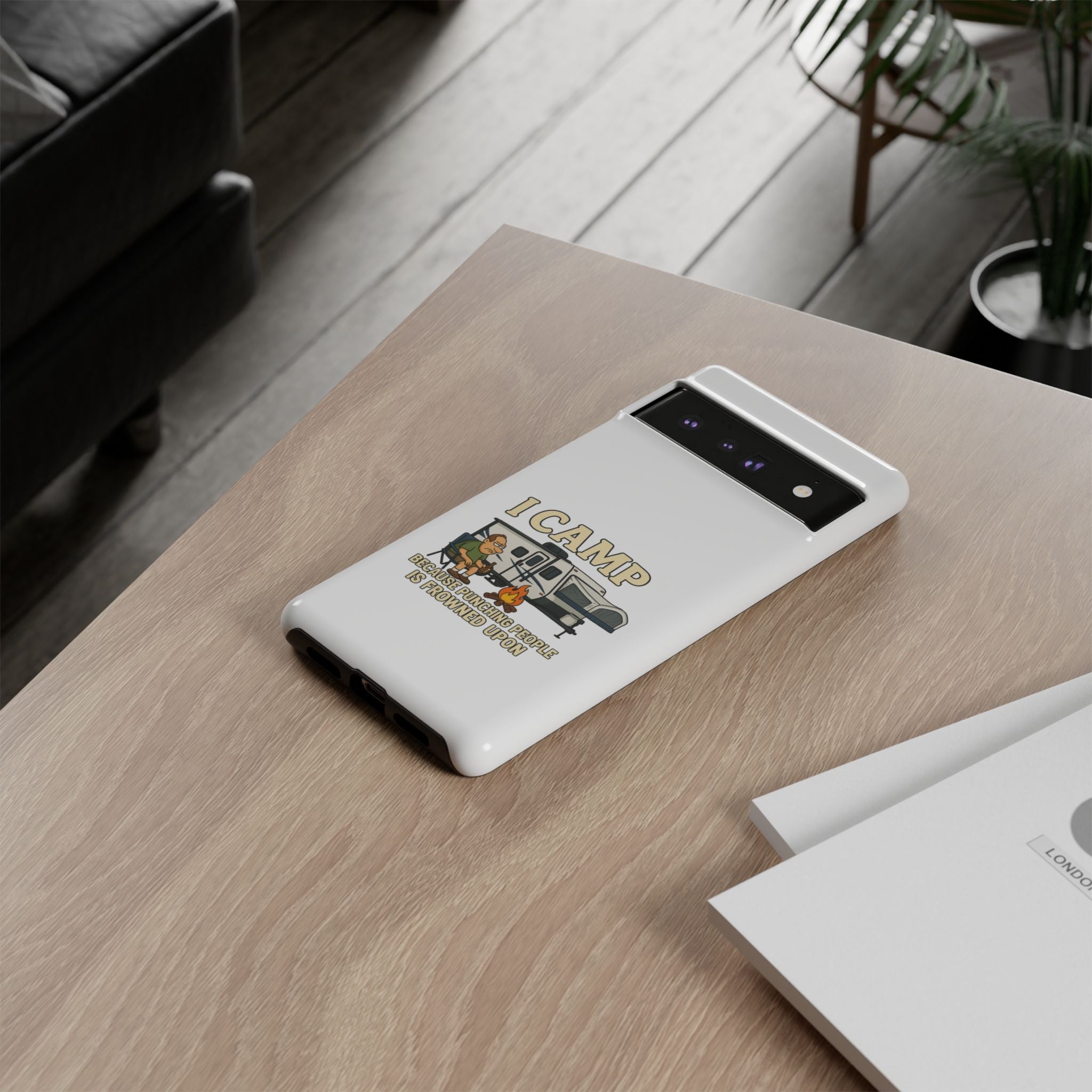 Camping Phone Case - I Camp Because Punching People is Frowned Upon