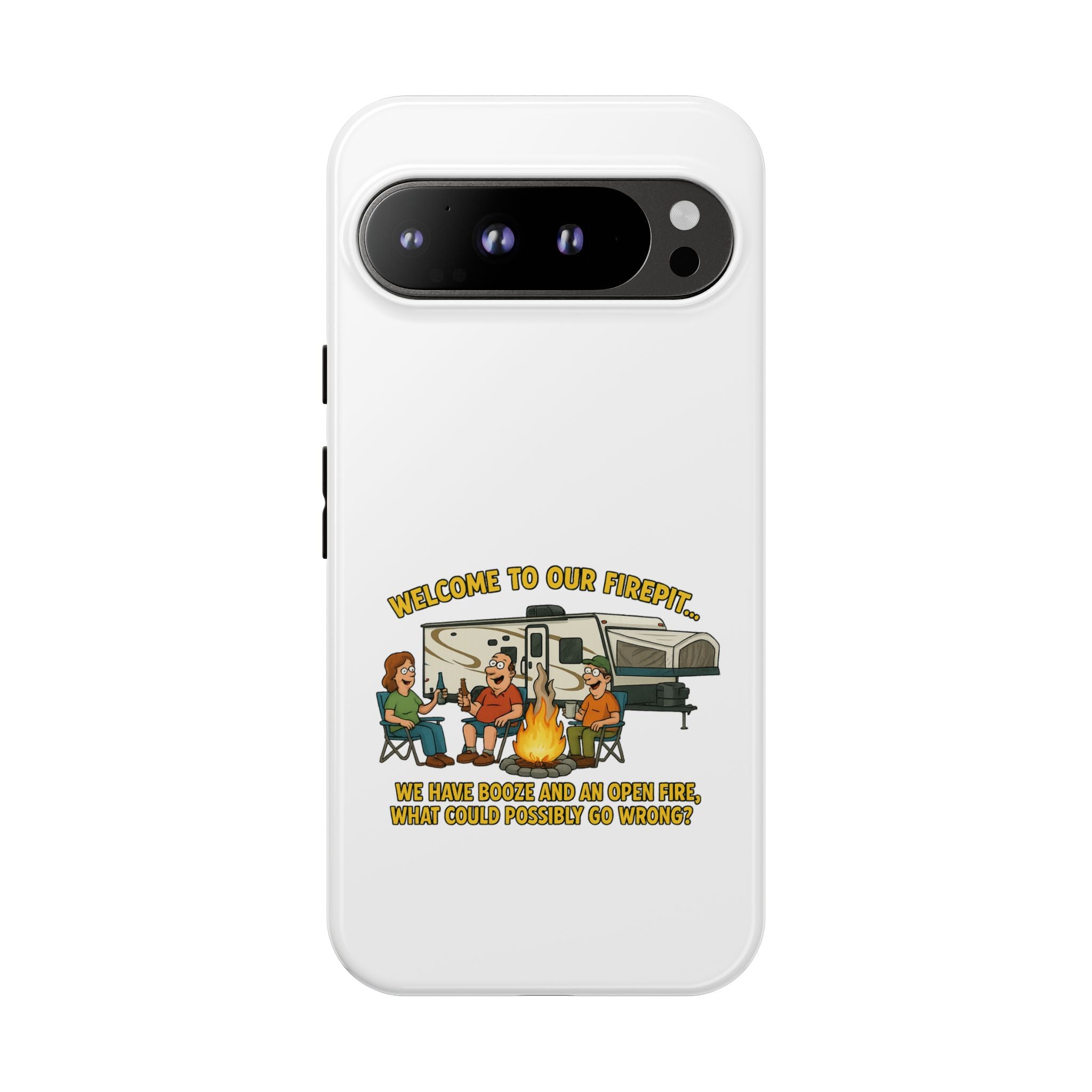 Camping Phone Case - Welcome to Our Firepit - Outdoor Gear, Gift for Campers, Adventure Accessory, Fun Camping Decor