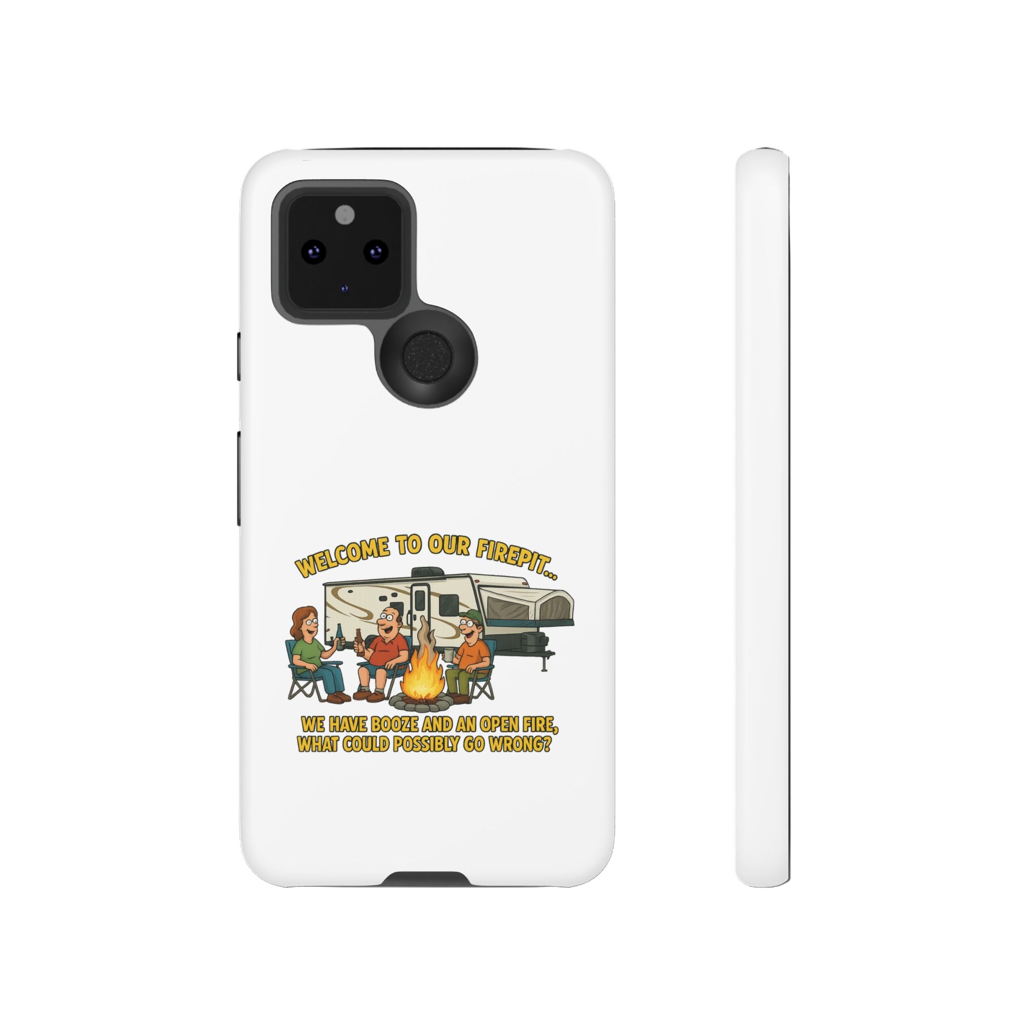 Camping Phone Case - Welcome to Our Firepit - Outdoor Gear, Gift for Campers, Adventure Accessory, Fun Camping Decor