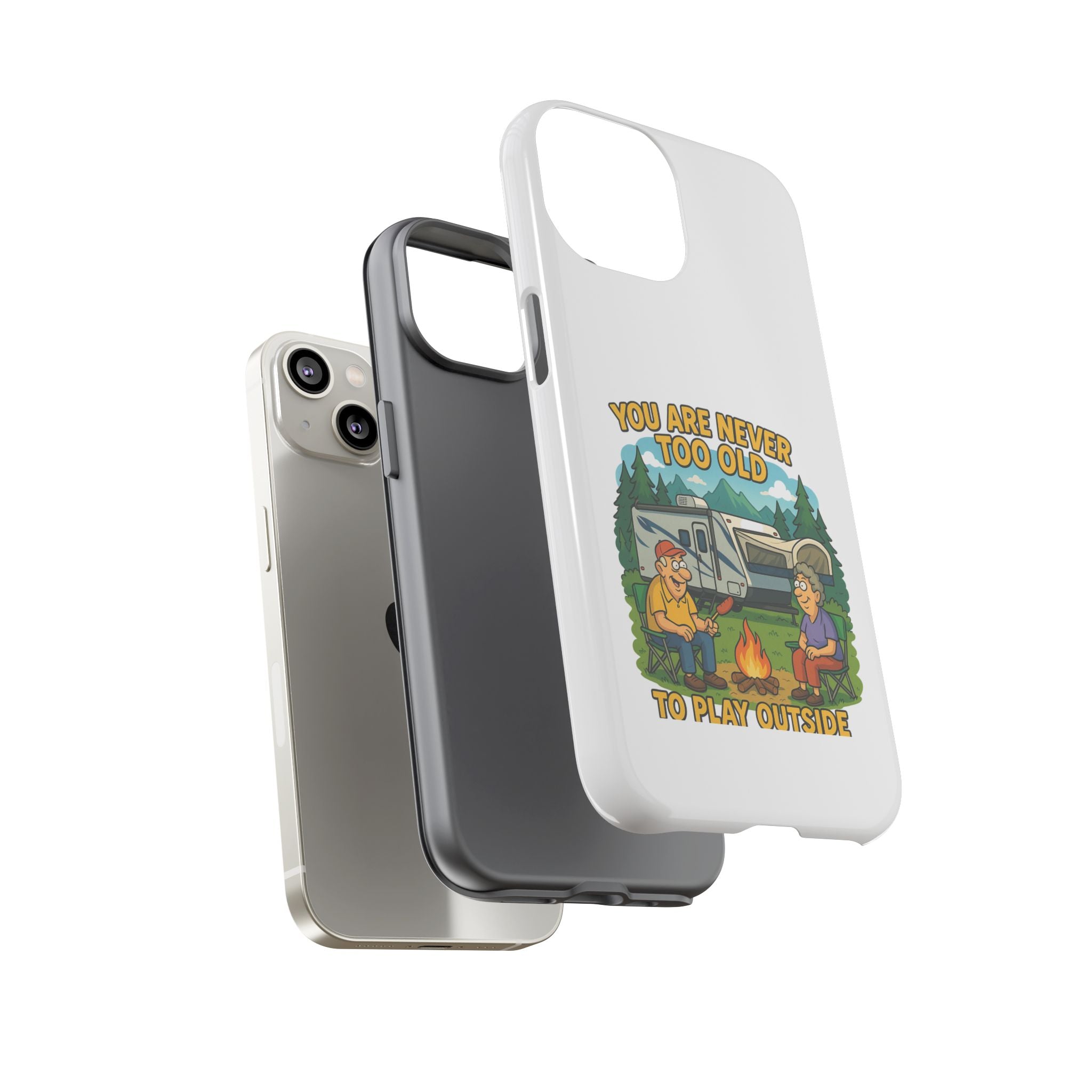 Outdoor Adventure Phone Case - 'You Are Never Too Old to Play Outside'