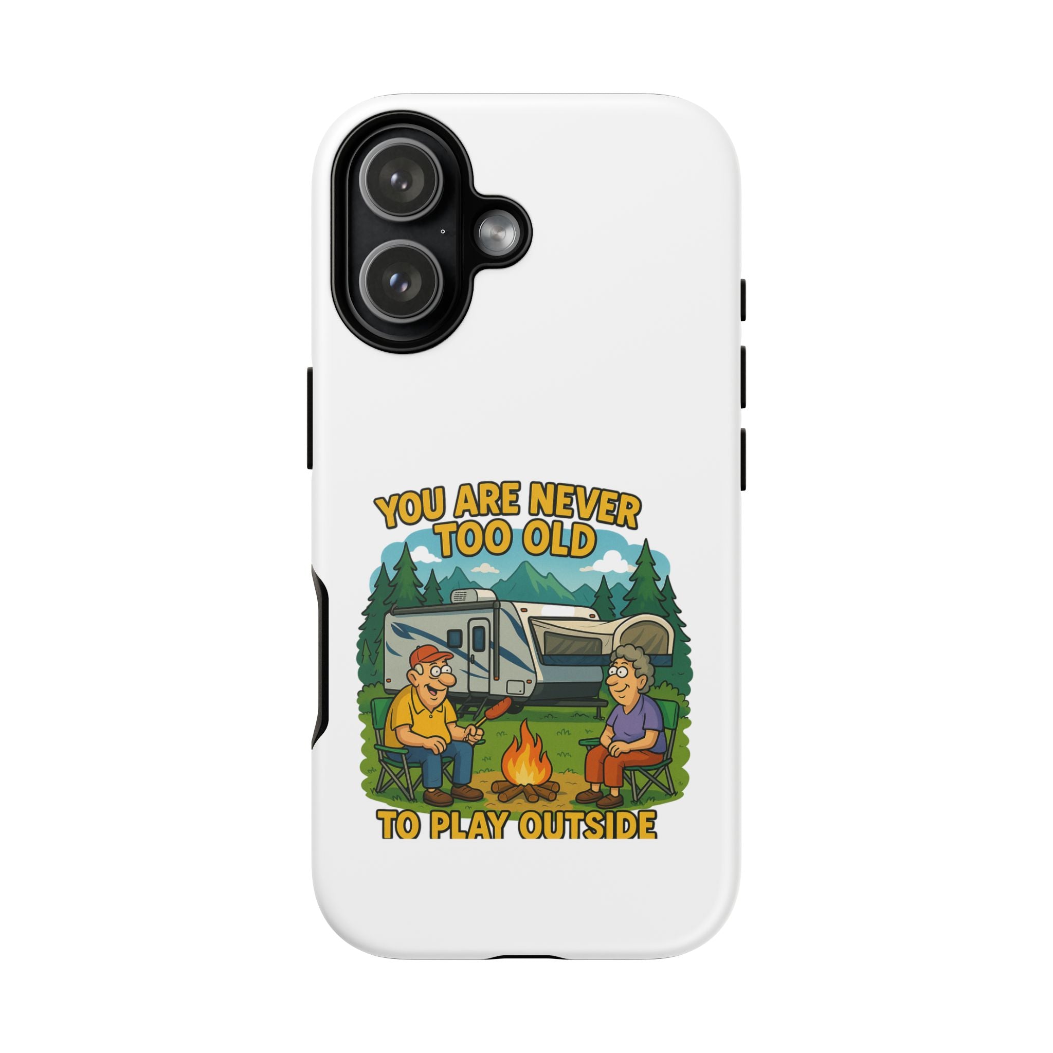 Outdoor Adventure Phone Case - 'You Are Never Too Old to Play Outside'