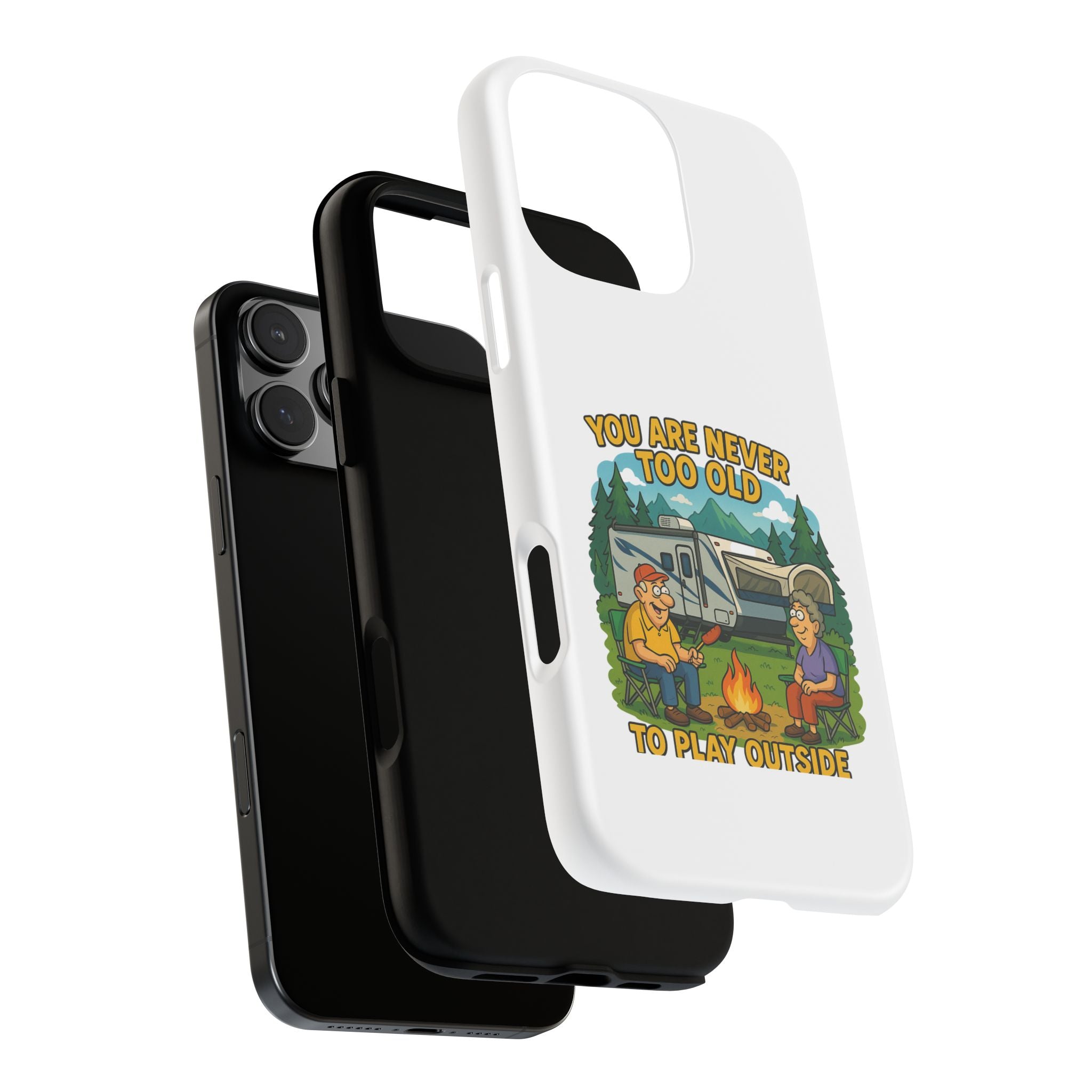 Outdoor Adventure Phone Case - 'You Are Never Too Old to Play Outside'