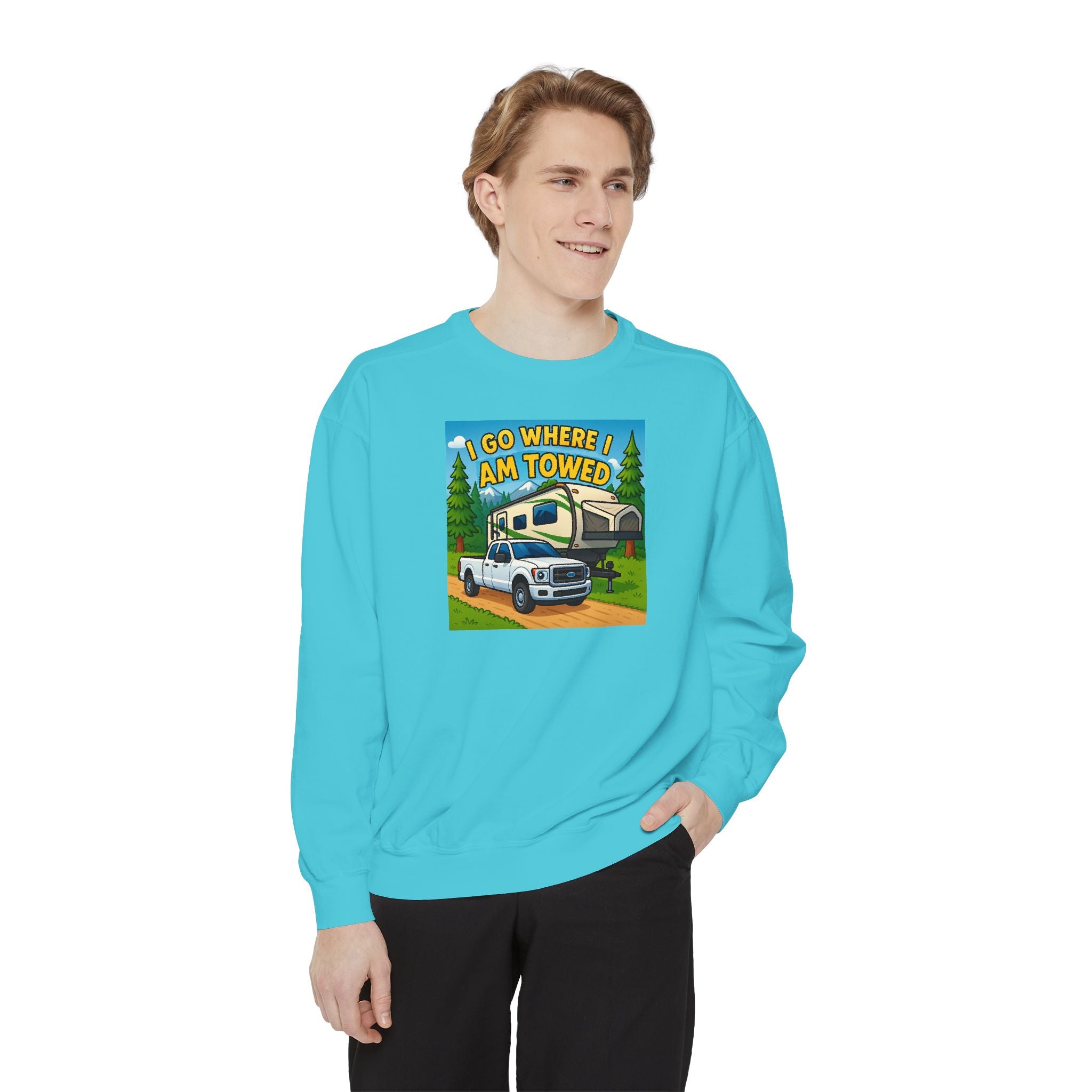 Unisex Garment-Dyed Sweatshirt - I go where I am towed