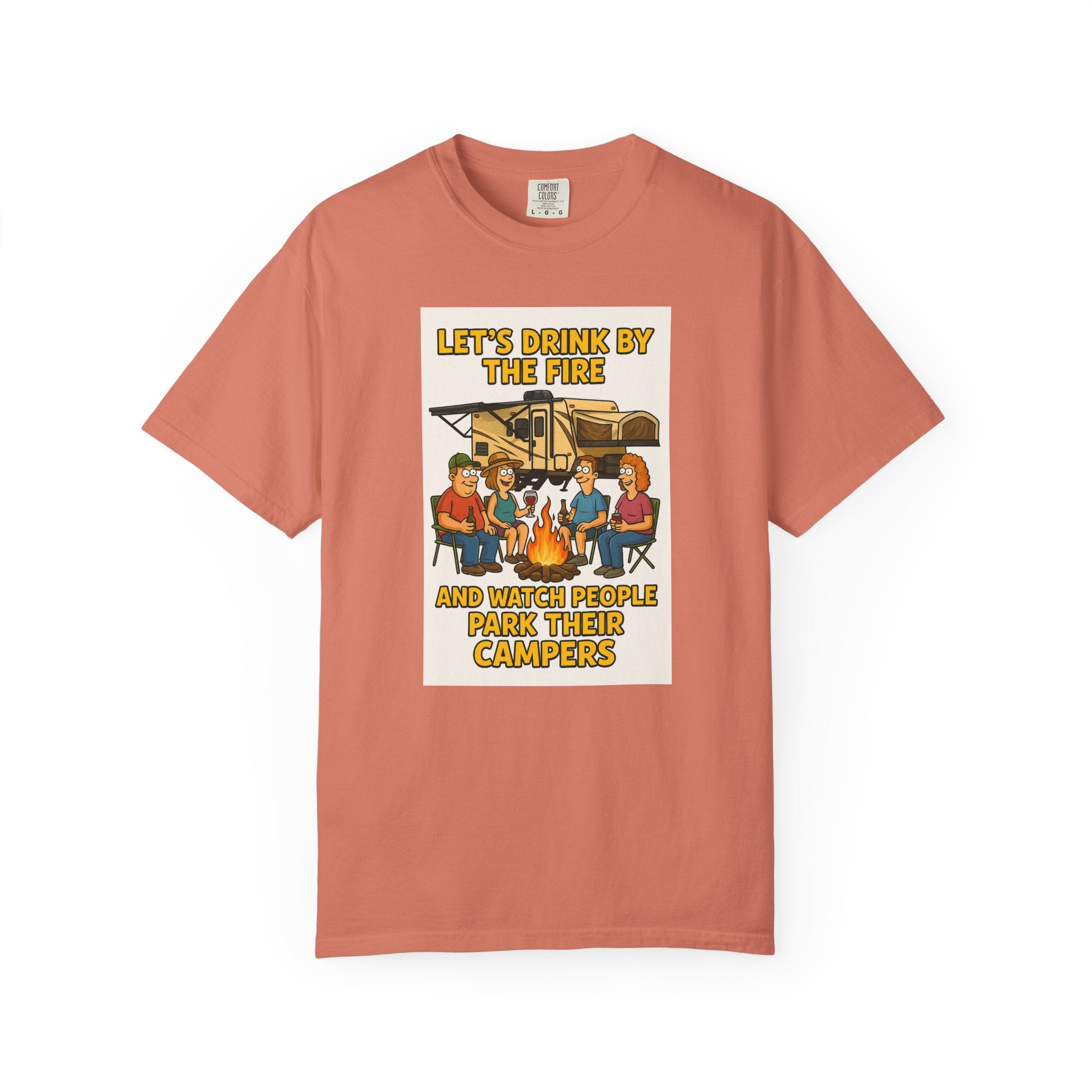 Campfire Vibes Unisex T-Shirt - "Let's Drink By The Fire and Watch People Park Their Campers"