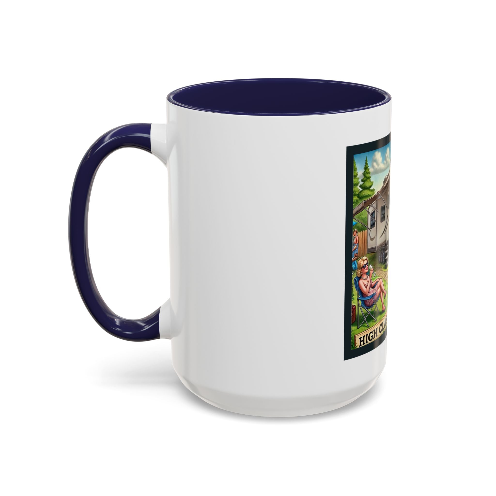 Accent Coffee Mug (11, 15oz) - High Class, Trailer Trash