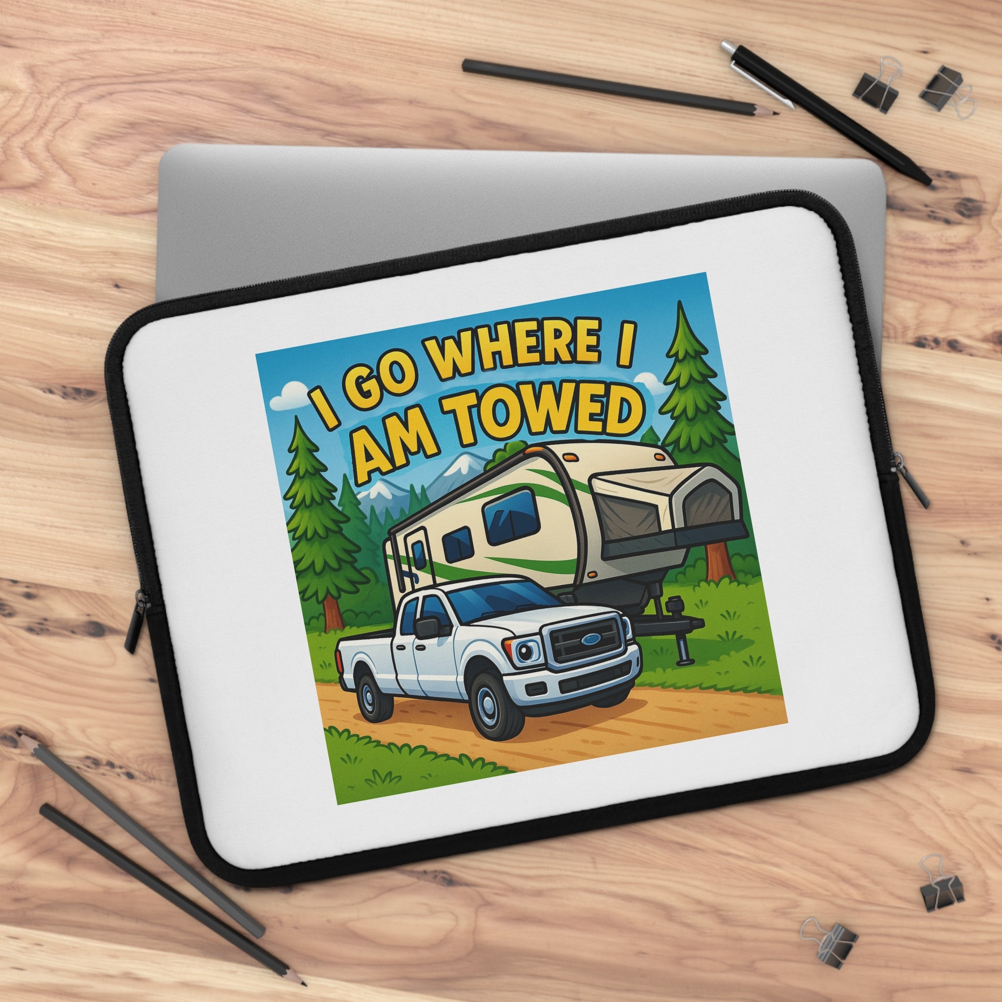 Fun RV-Themed Laptop Sleeve, Perfect for Travelers, Gift for Adventurers, Unique Camping Accessory, Go Where I Am Towed