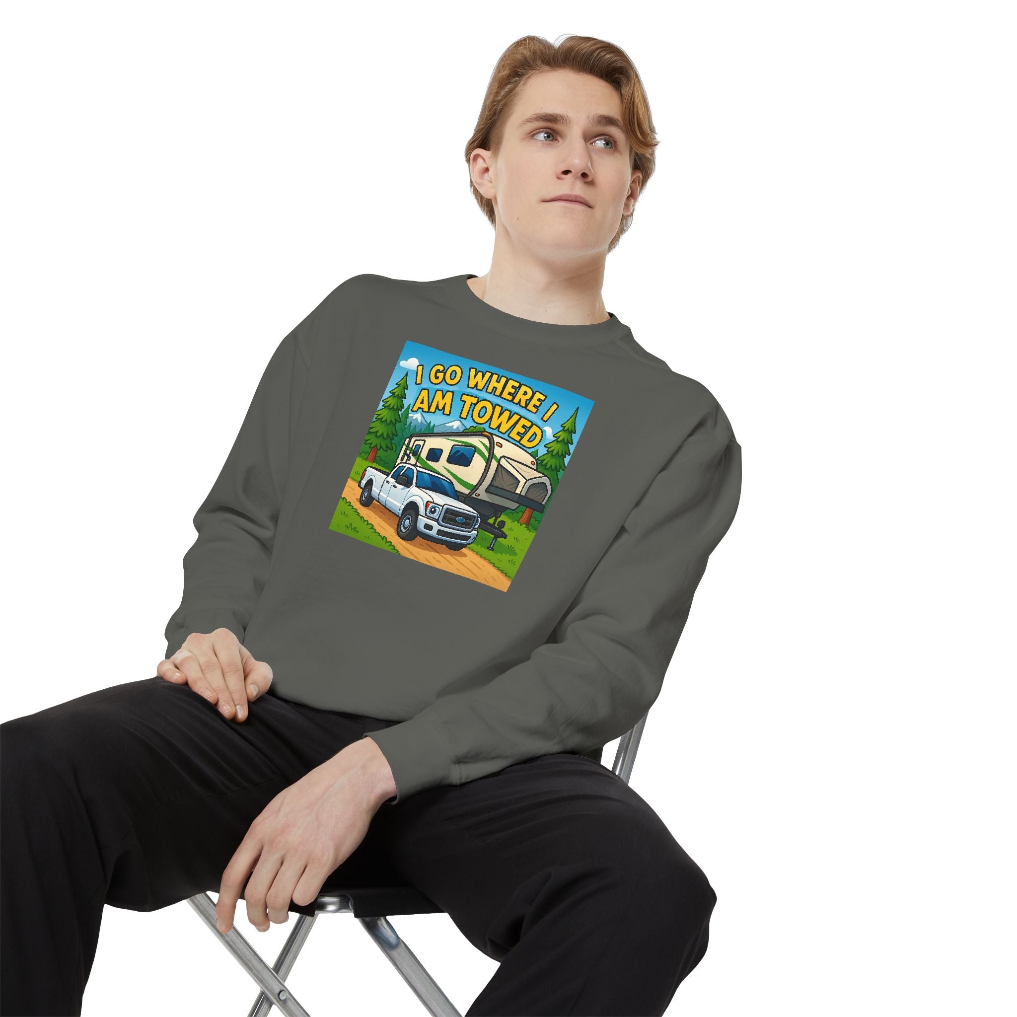 Unisex Garment-Dyed Sweatshirt - I go where I am towed