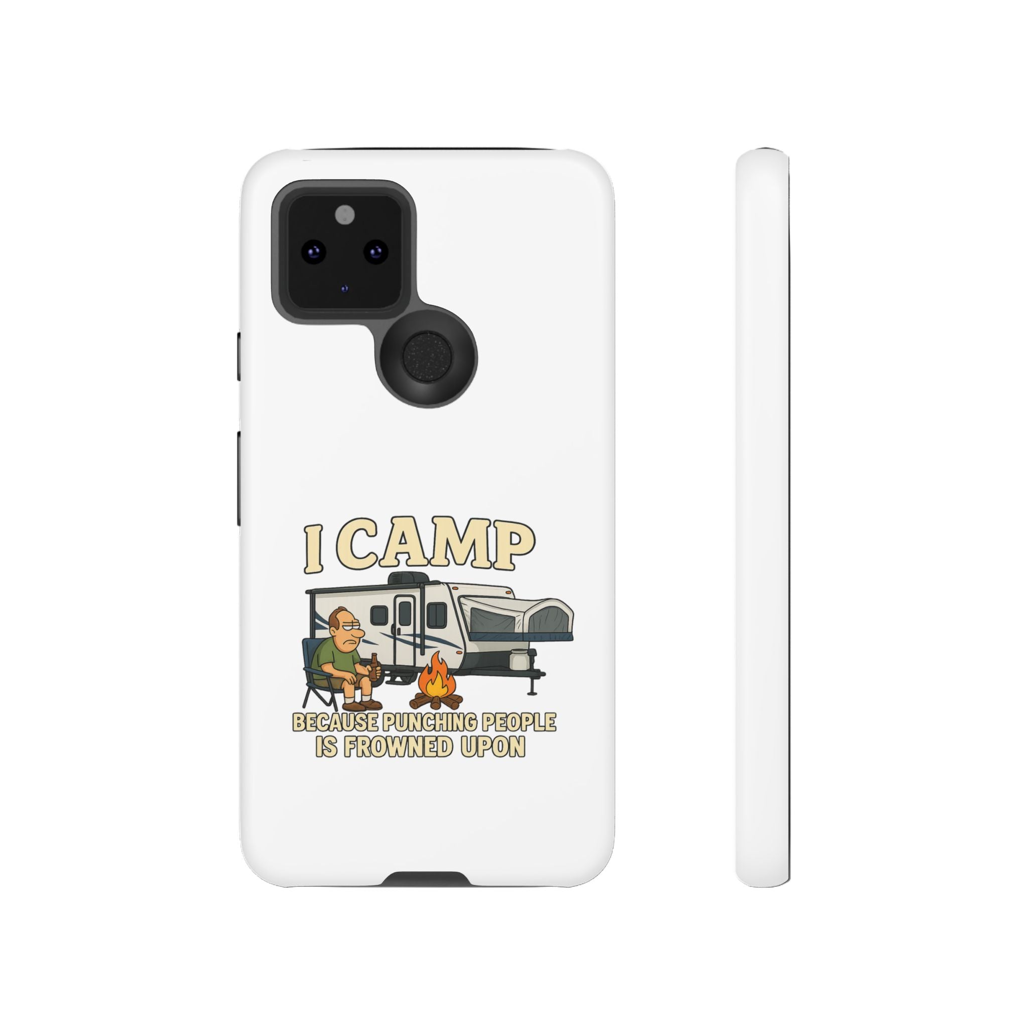Camping Phone Case - I Camp Because Punching People is Frowned Upon