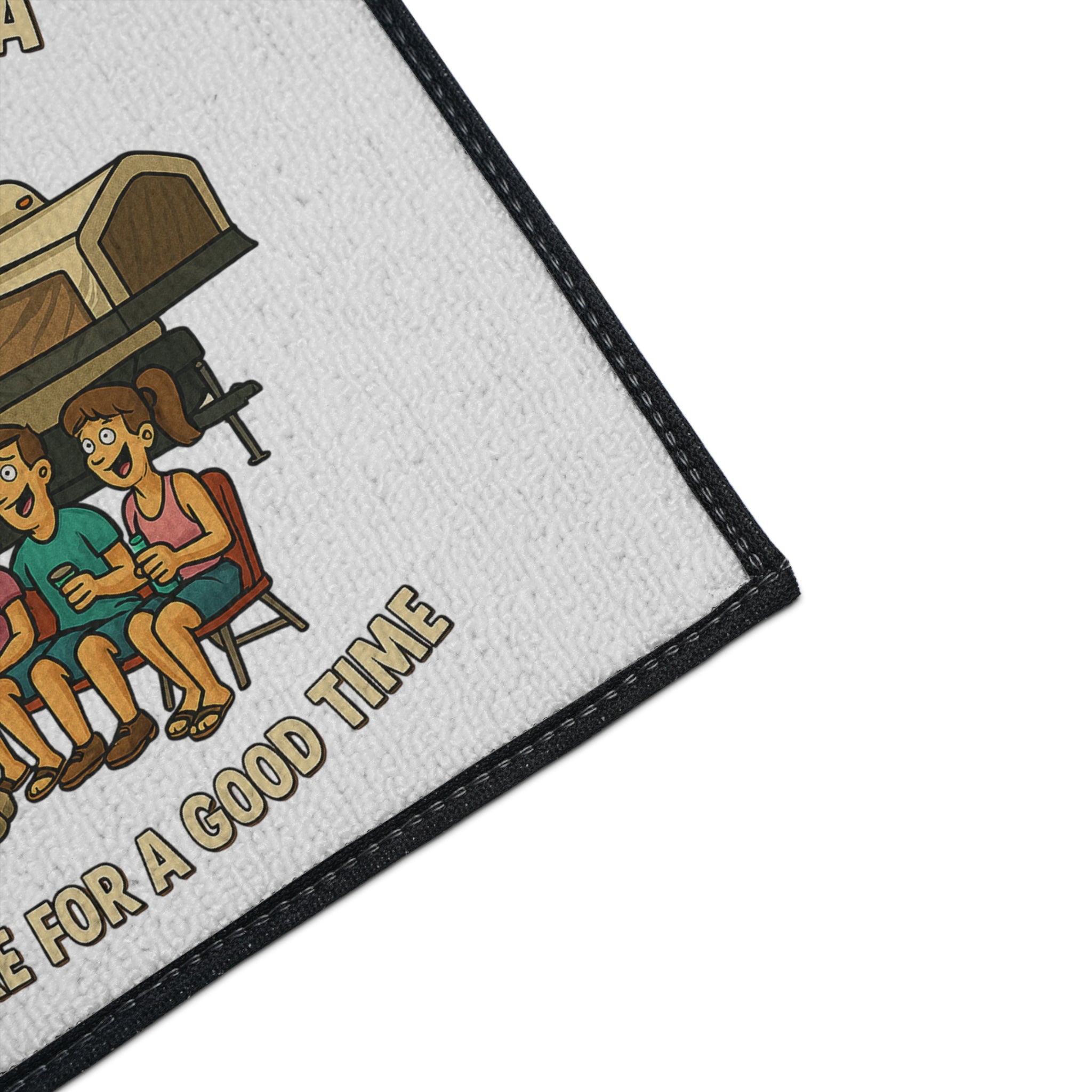 Outdoor Adventure Heavy Duty Floor Mat - 'We Aren't Here For A Long Time, We Are Here For A Good Time'
