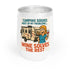Chill Wine Tumbler - Camping solves most of my problems...Wine solves the rest