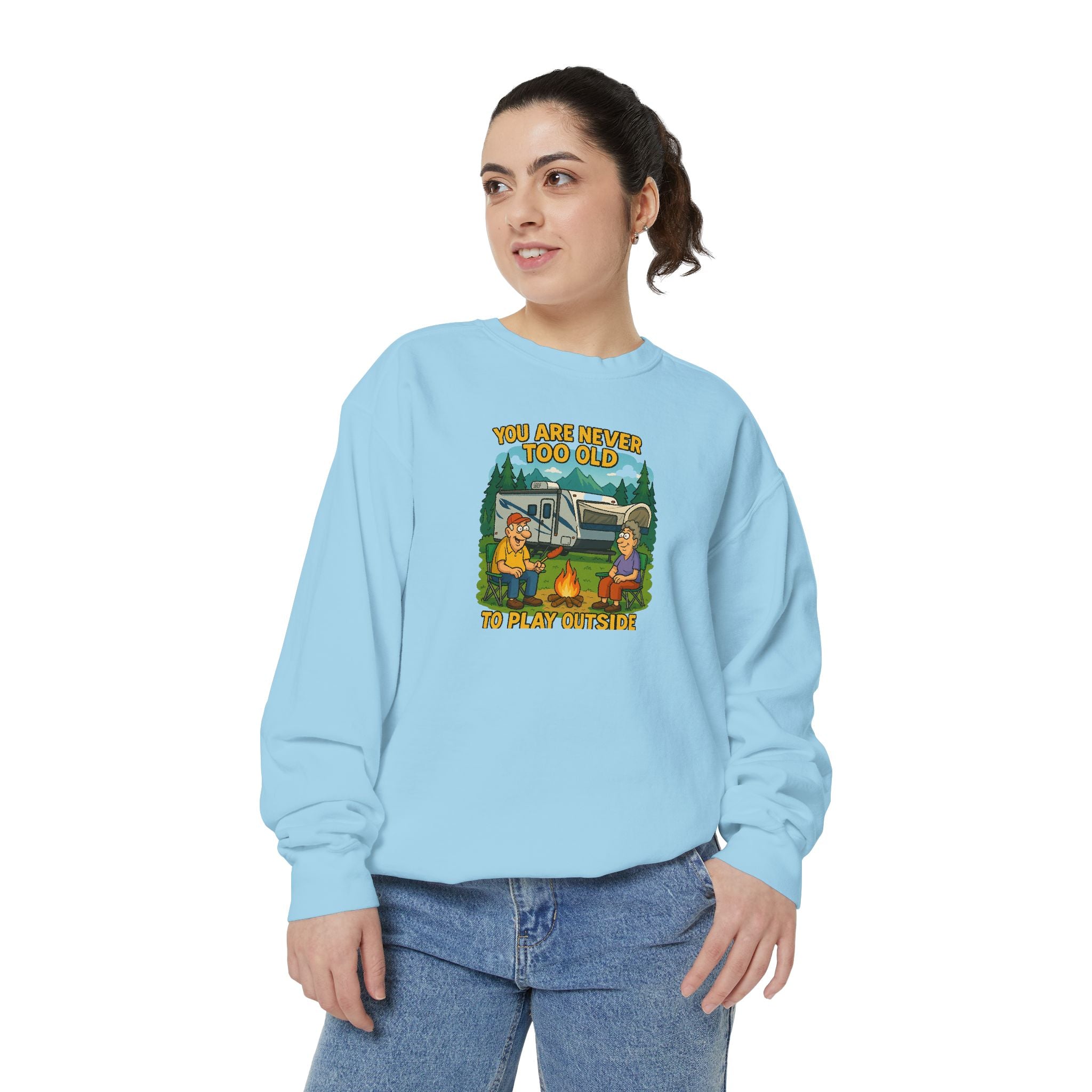 Funny Unisex Sweatshirt - "You Are Never Too Old to Play Together"