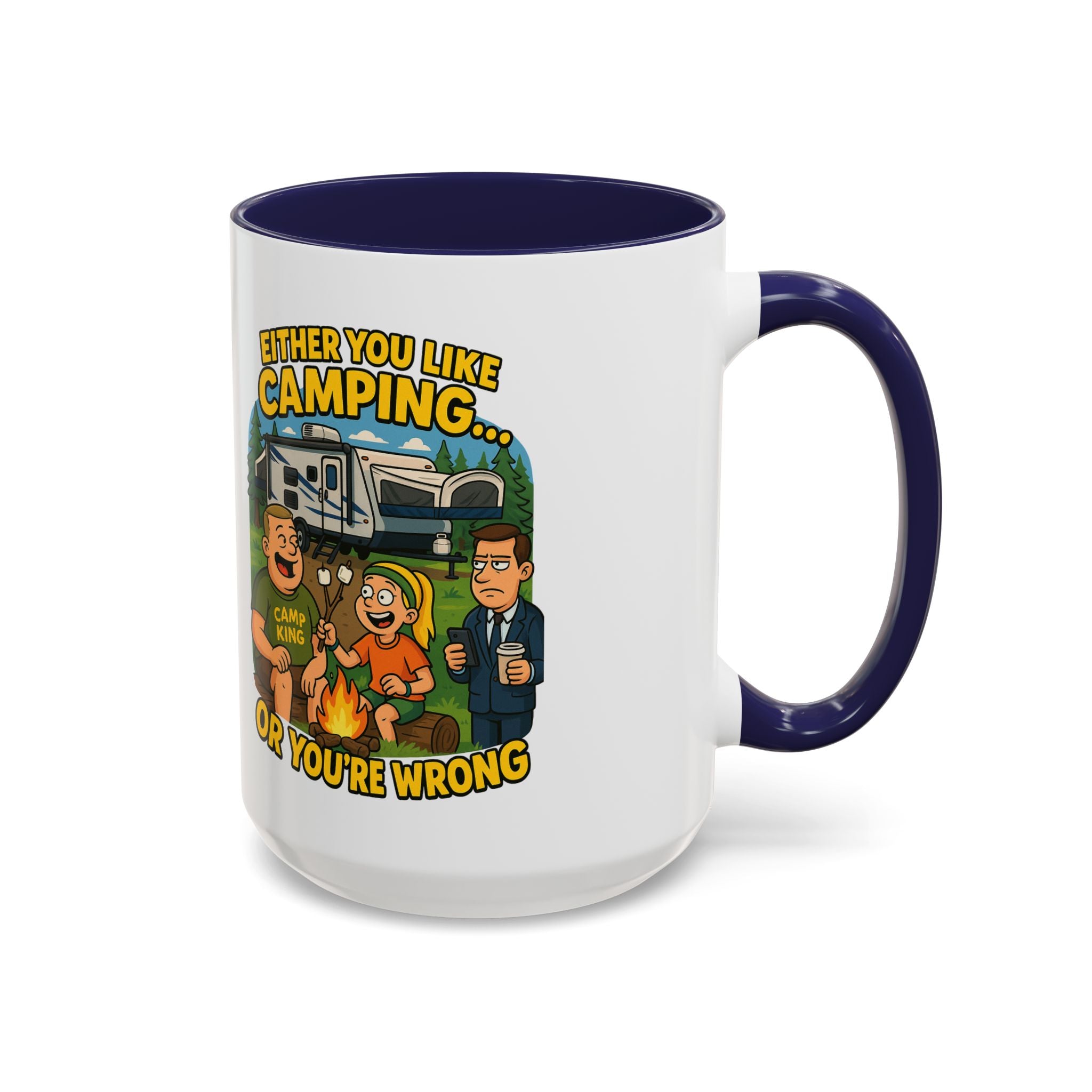 Camping Lovers Accent Coffee Mug - 11 or 15oz - Humorous Gift for Outdoor Enthusiasts