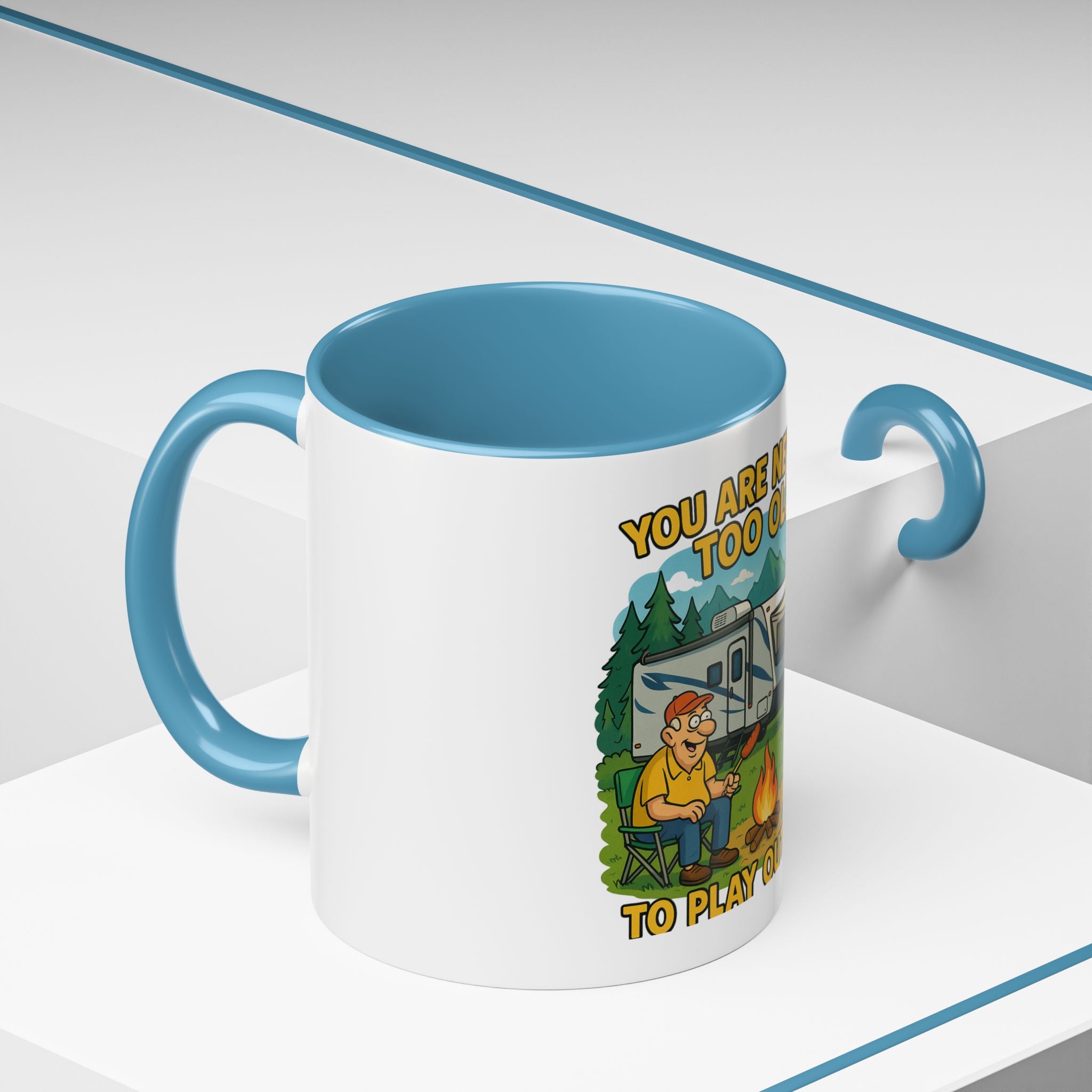 Outdoor Adventure Coffee Mug - You Are Never Too Old to Play Outside